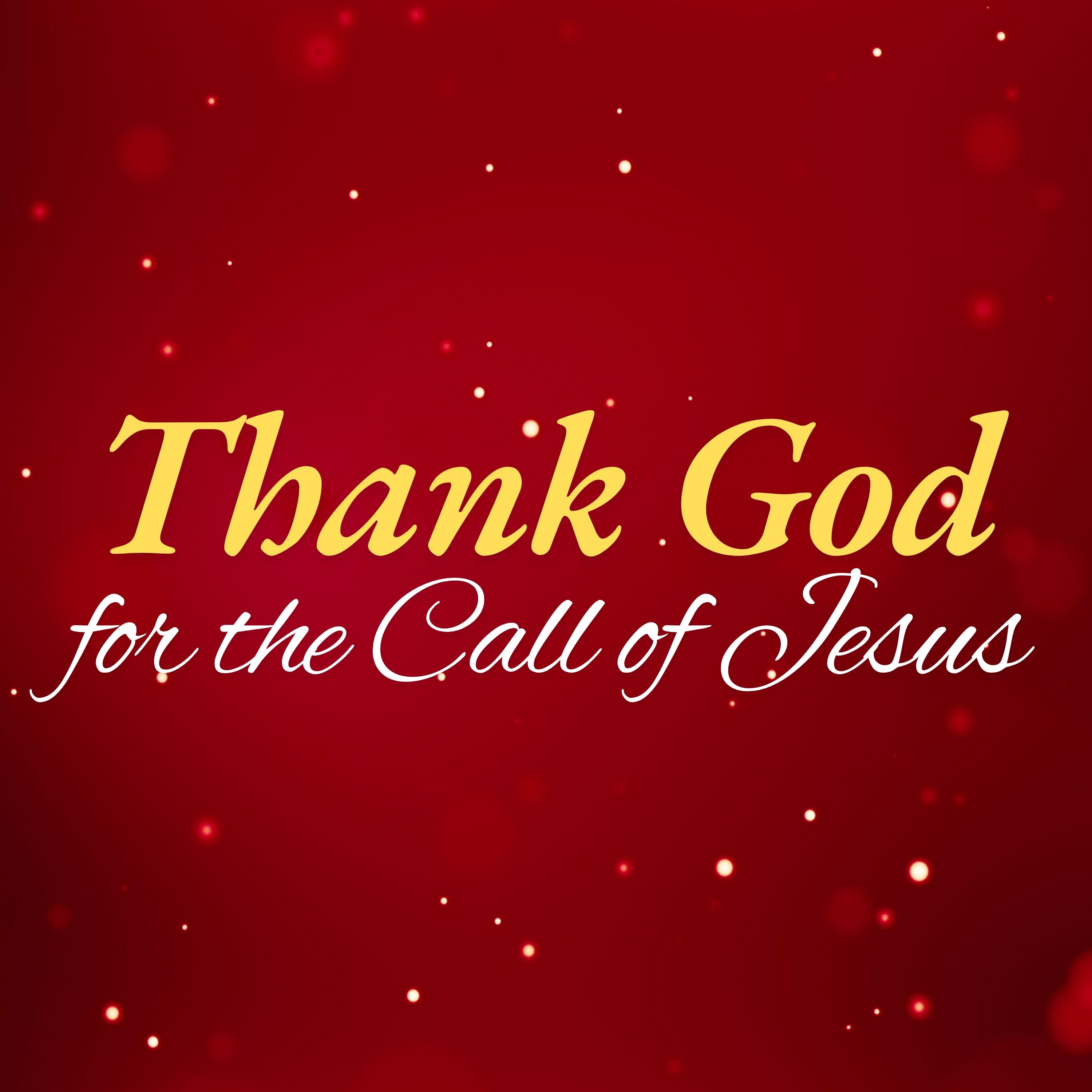 Thank God for the Call of Jesus (North OC) episode artwork