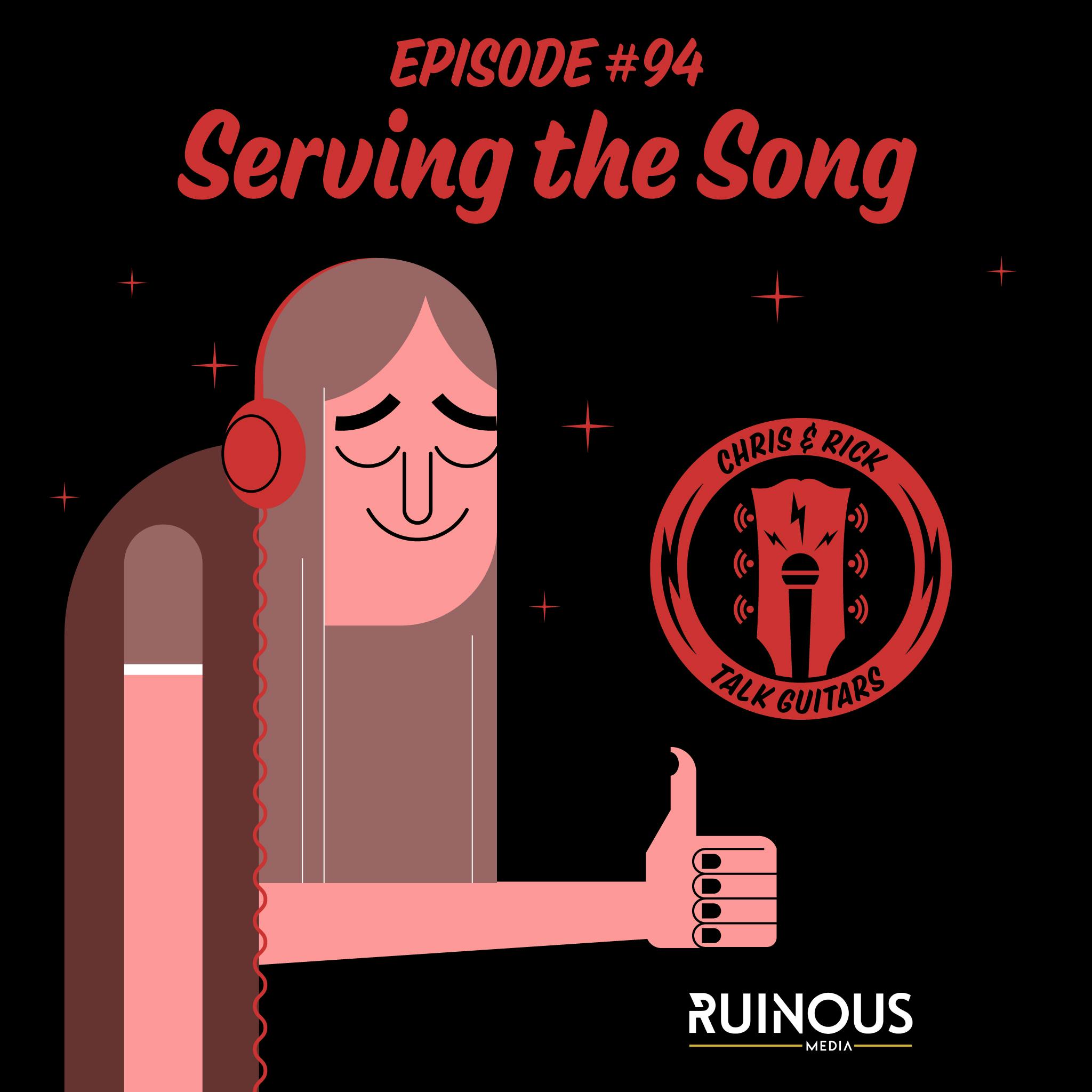 #94 Serving the Song