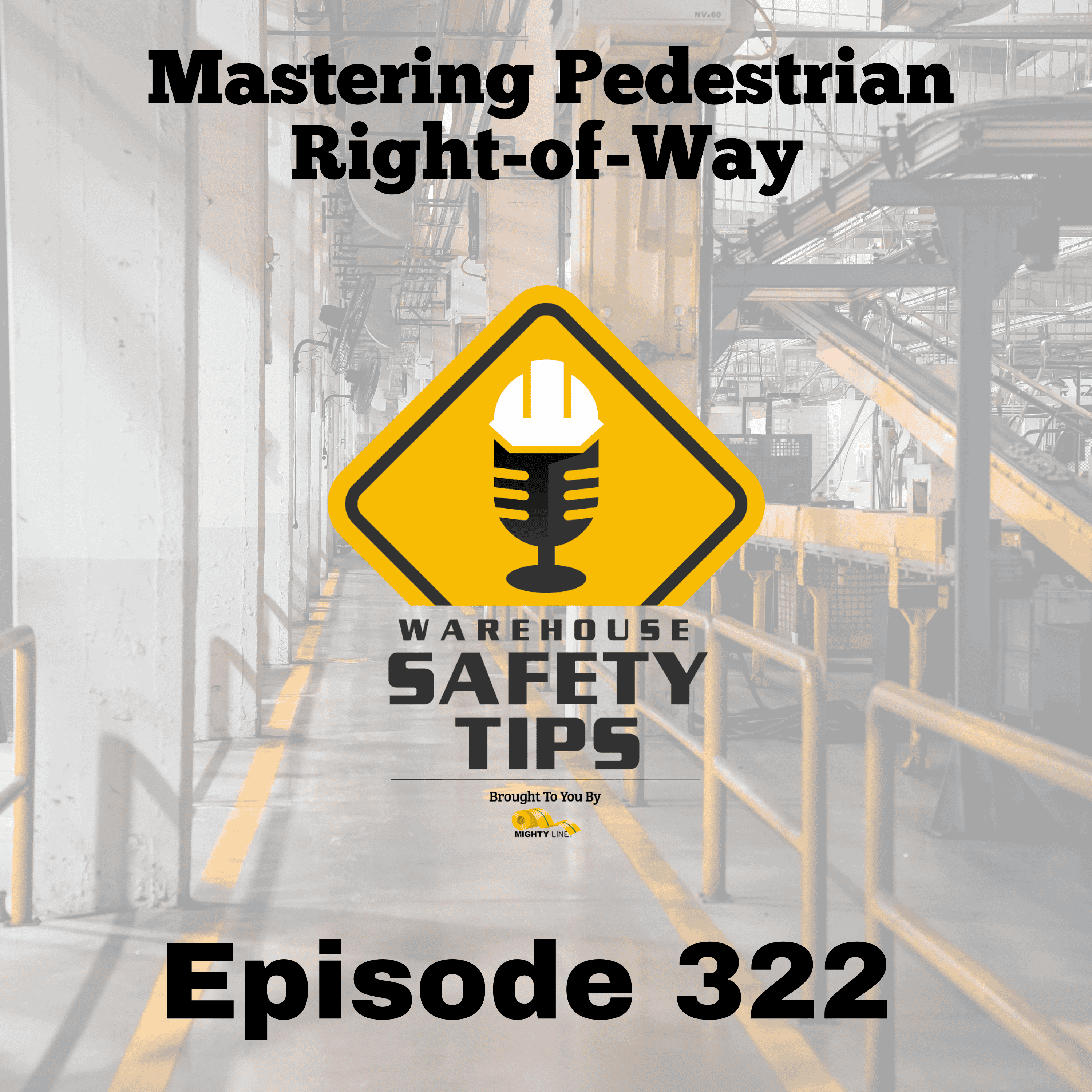 Mastering Pedestrian Right-of-Way | Warehouse Safety Tips | Episode 322