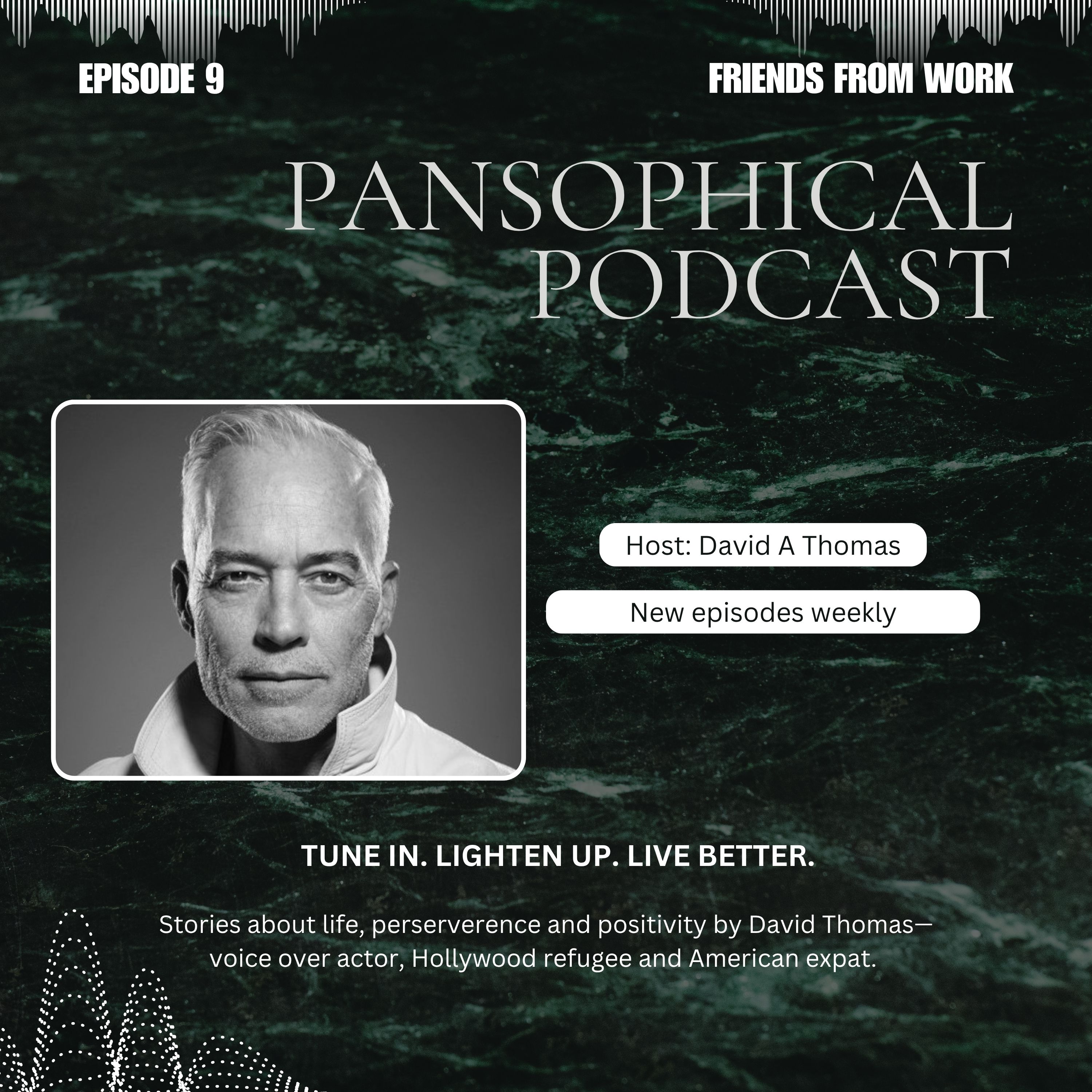 Pansophical Podcast: Tune In. Lighten Up. Live Better.