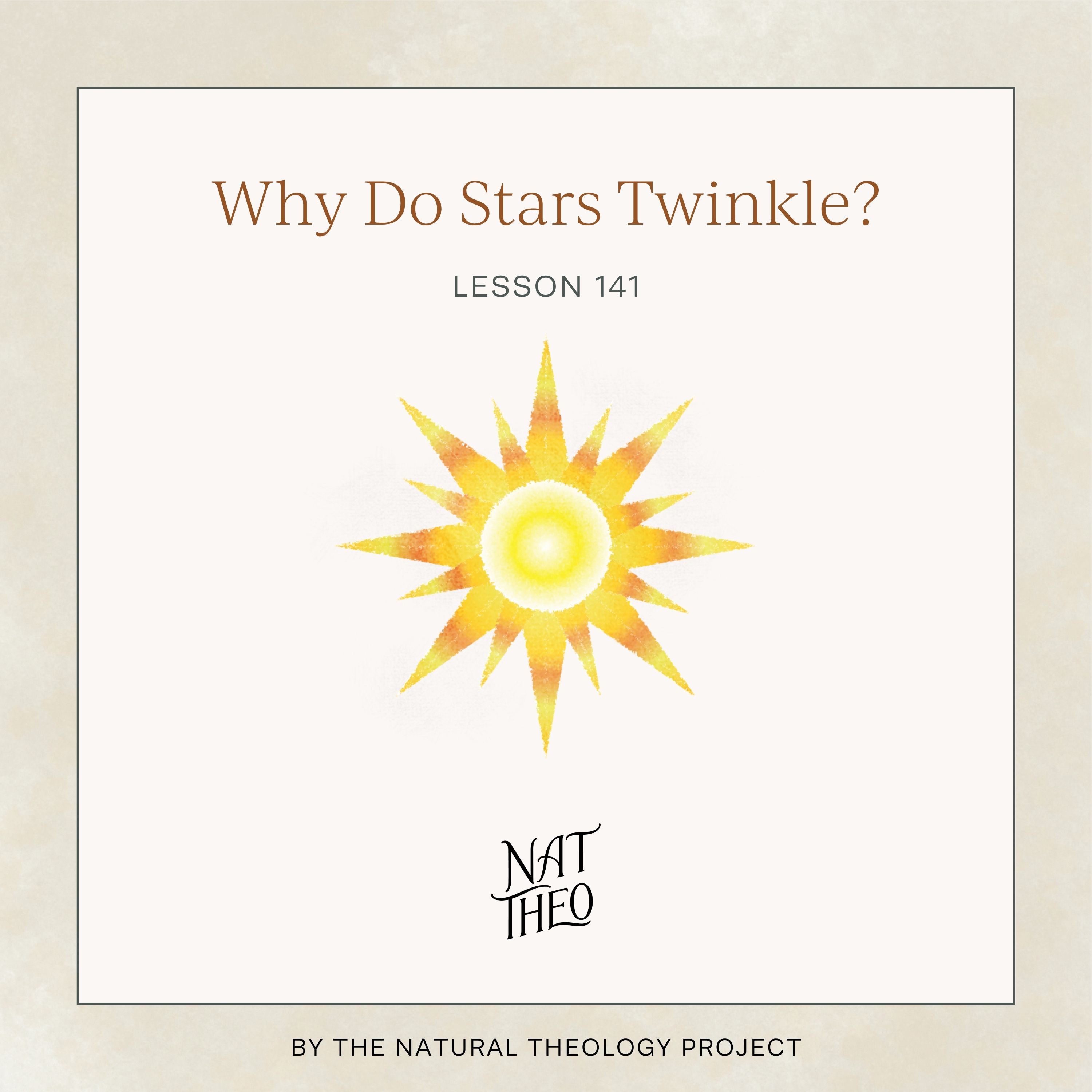 Why Do Stars Twinkle? Lesson 141
