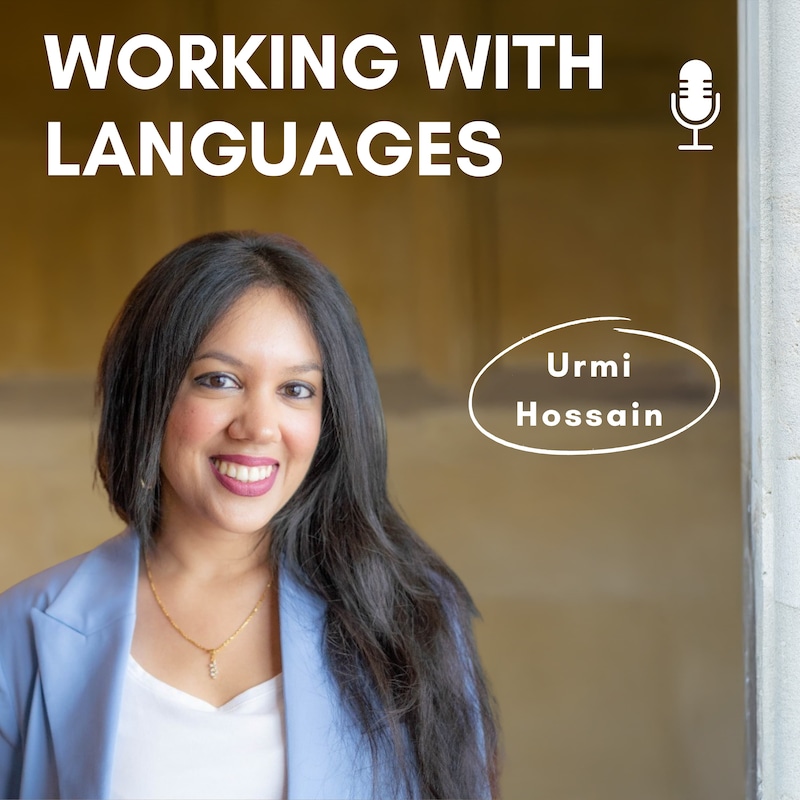 Artwork for podcast Working With Languages | Exploring Multilingual Careers across Industries from Translator to Language Teacher and Beyond