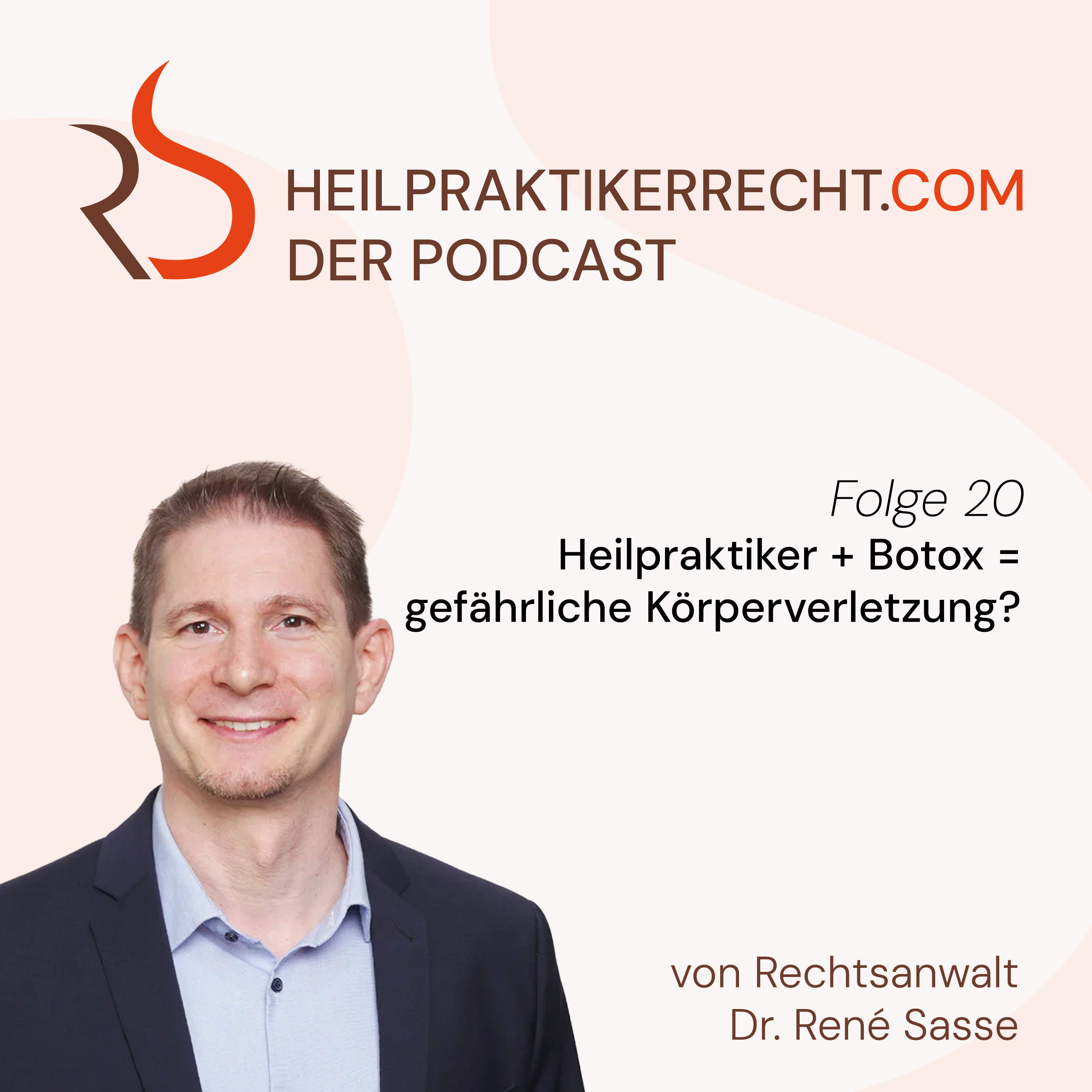 020 Heilpraktiker + Botox = gefährliche Körperverletzung? episode artwork