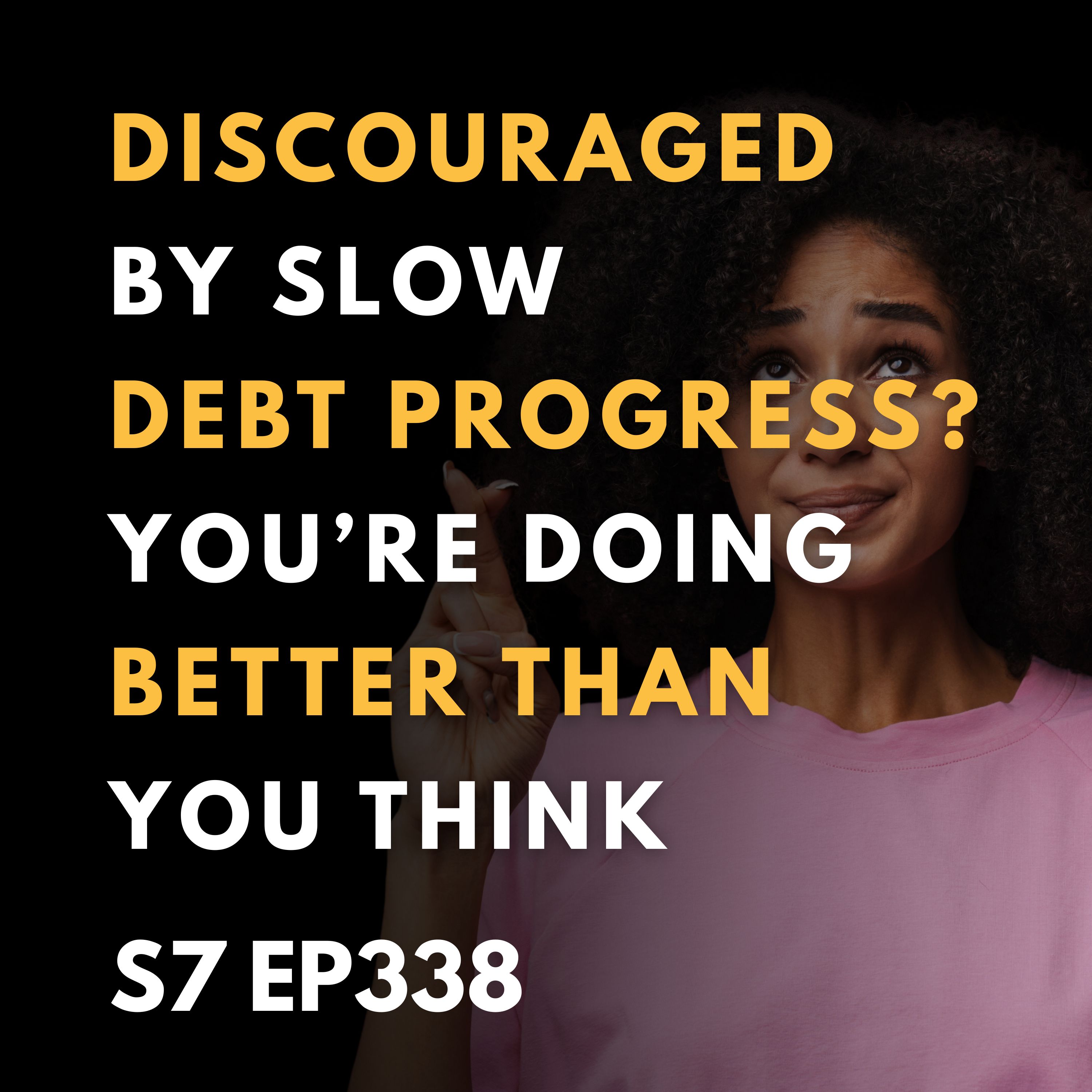 Discouraged by Slow Debt Progress? You’re Doing Better Than You Think