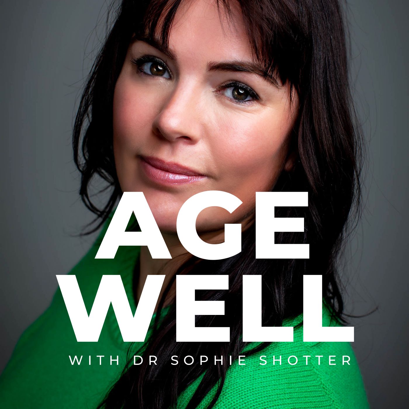 Age Well with Dr Sophie Shotter: NOW LIVE! episode artwork