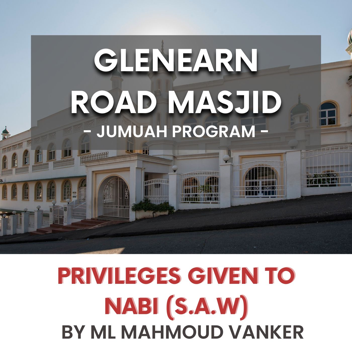 Privileges given to Nabi (SAW) by ML Mahmoud Vanker