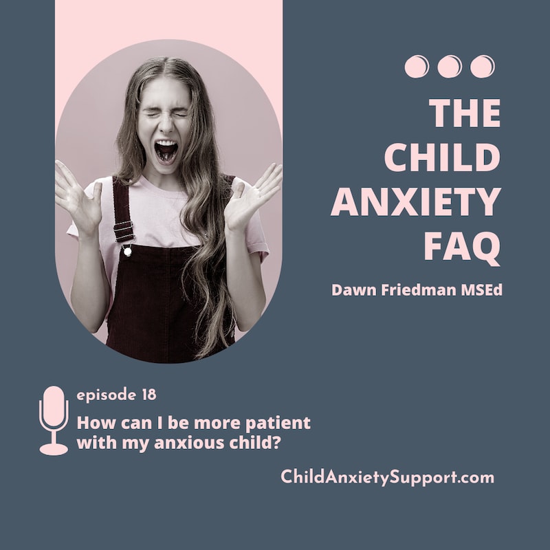 Artwork for podcast The Child Anxiety FAQ