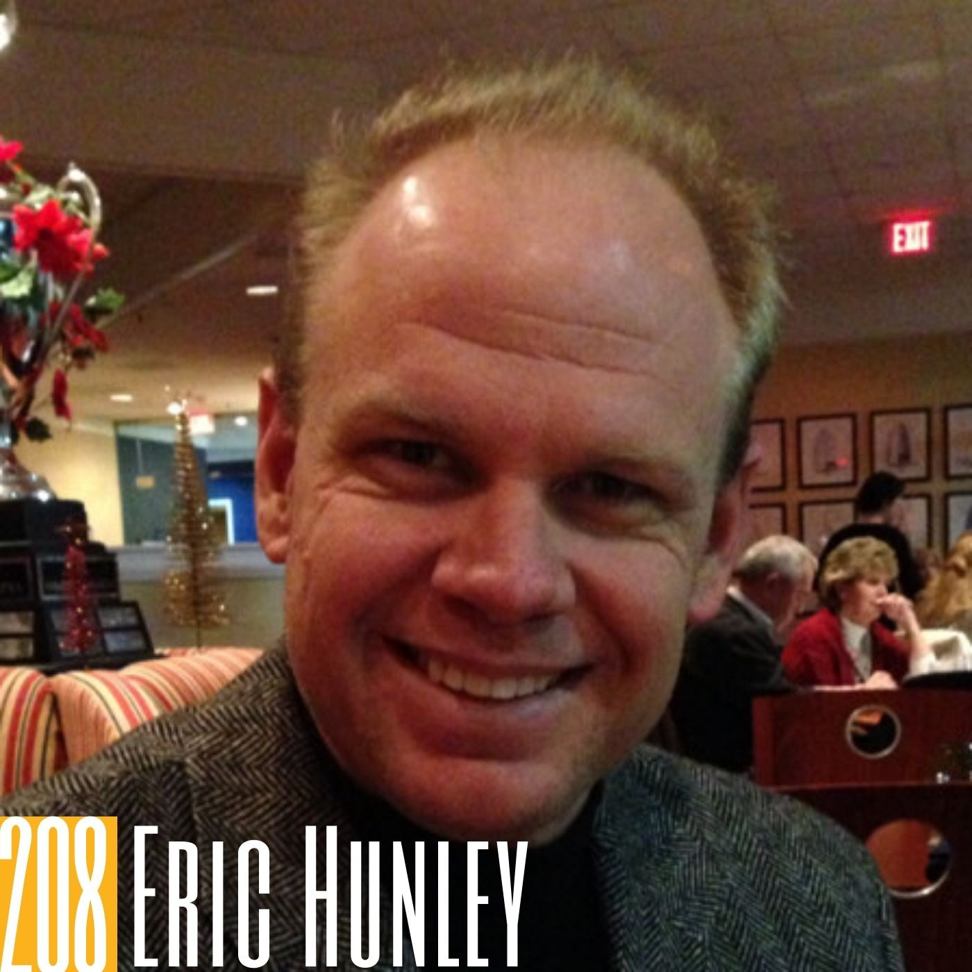 208 Eric Hunley - Honoring and Respecting Your Guests