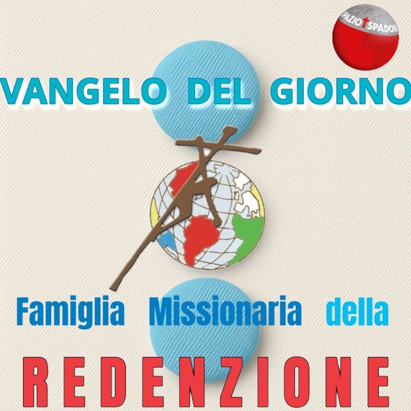 Artwork for podcast Vangelo del Giorno - Famiglia Missionaria della Redenzione