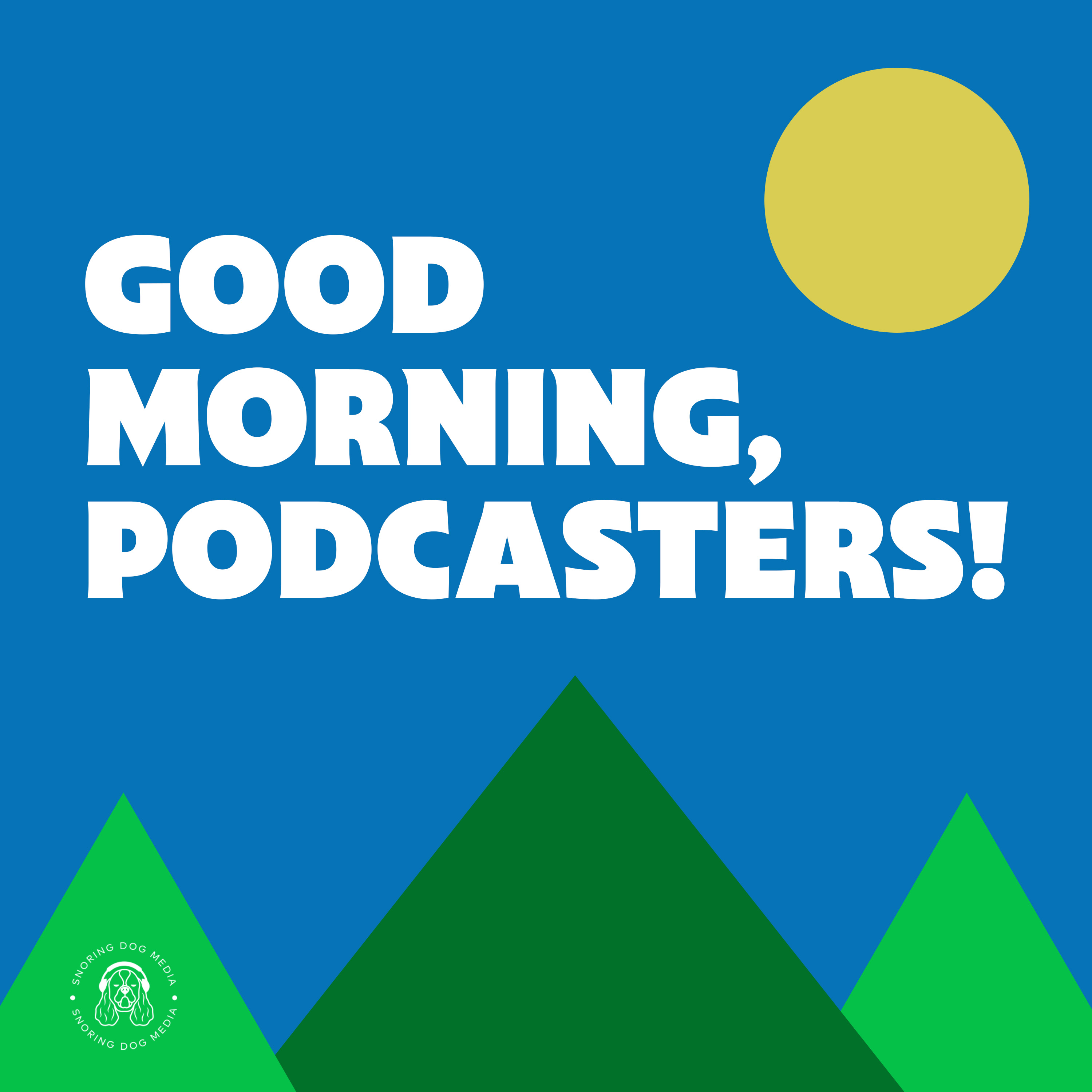 Show artwork for Good Morning Podcasters!