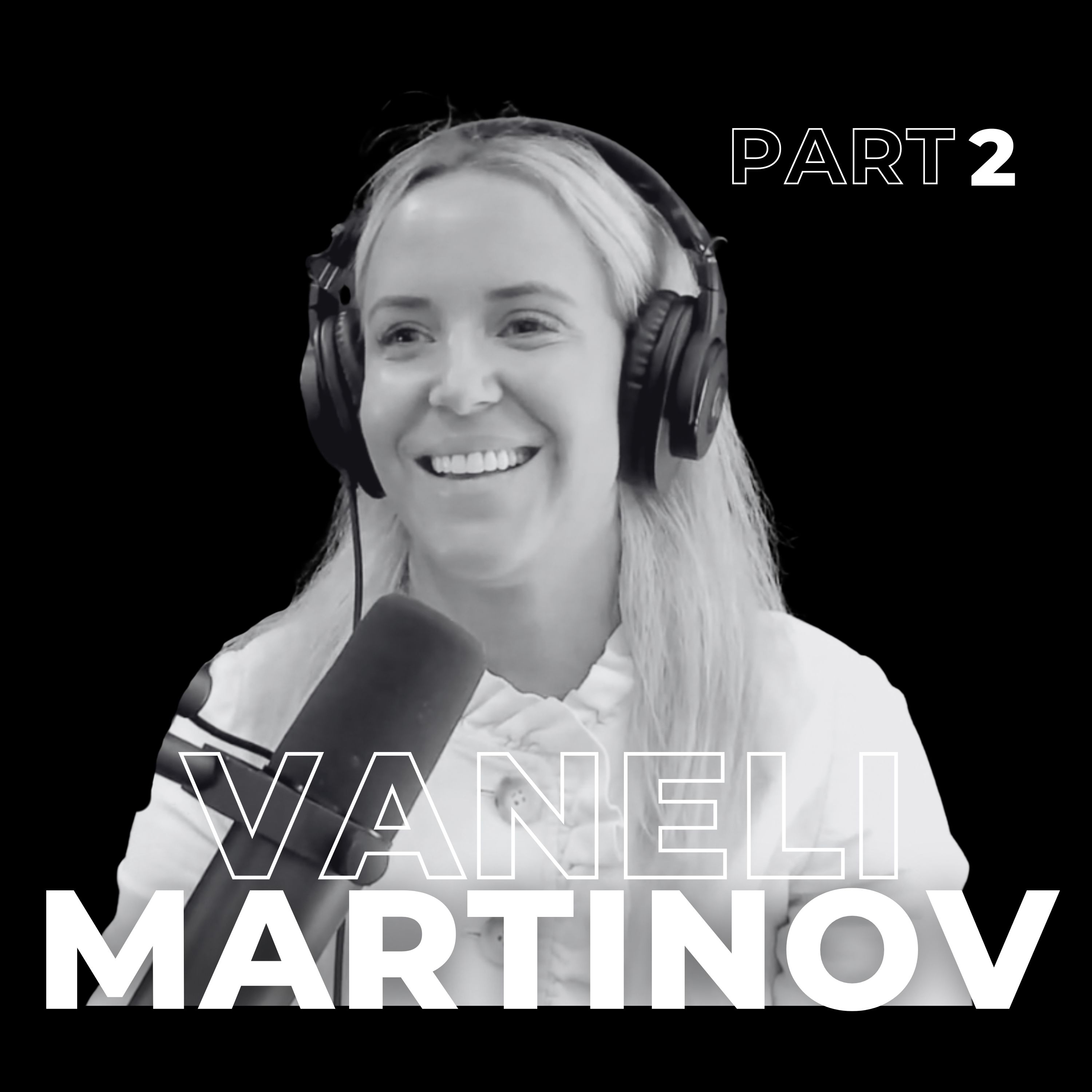 96. Hustle with Heart: Inside the Operational Mindset of Vaneli Martinov