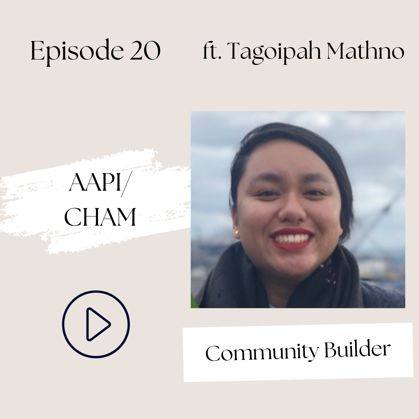 Healing across Cultures: The Cham Refugee Experience in Healthcare (Tagoipah Mathno, Ep 20)