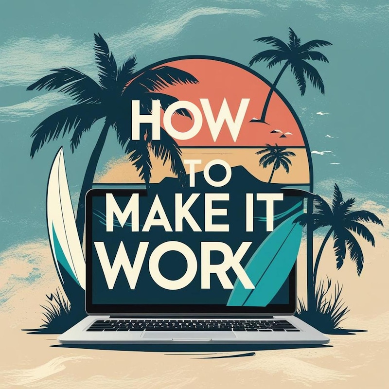Artwork for podcast How To Make It Work