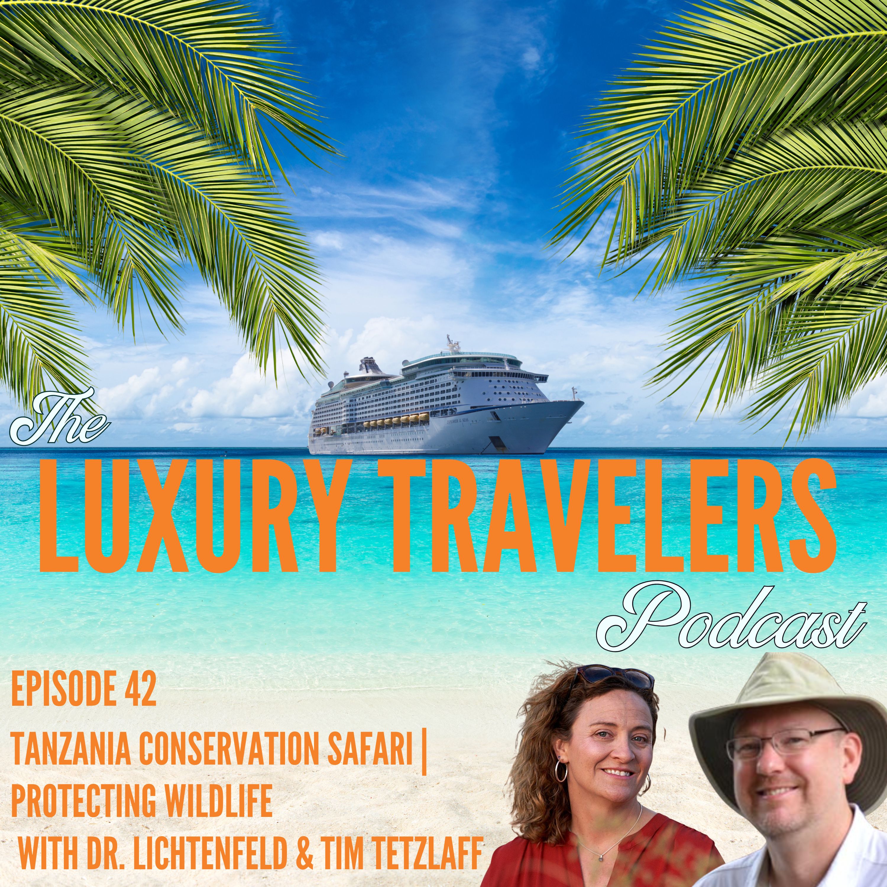 Tanzania Conservation Safari | Protecting Wildlife with Dr. Lichtenfeld & Tim Tetzlaff | Ep 42