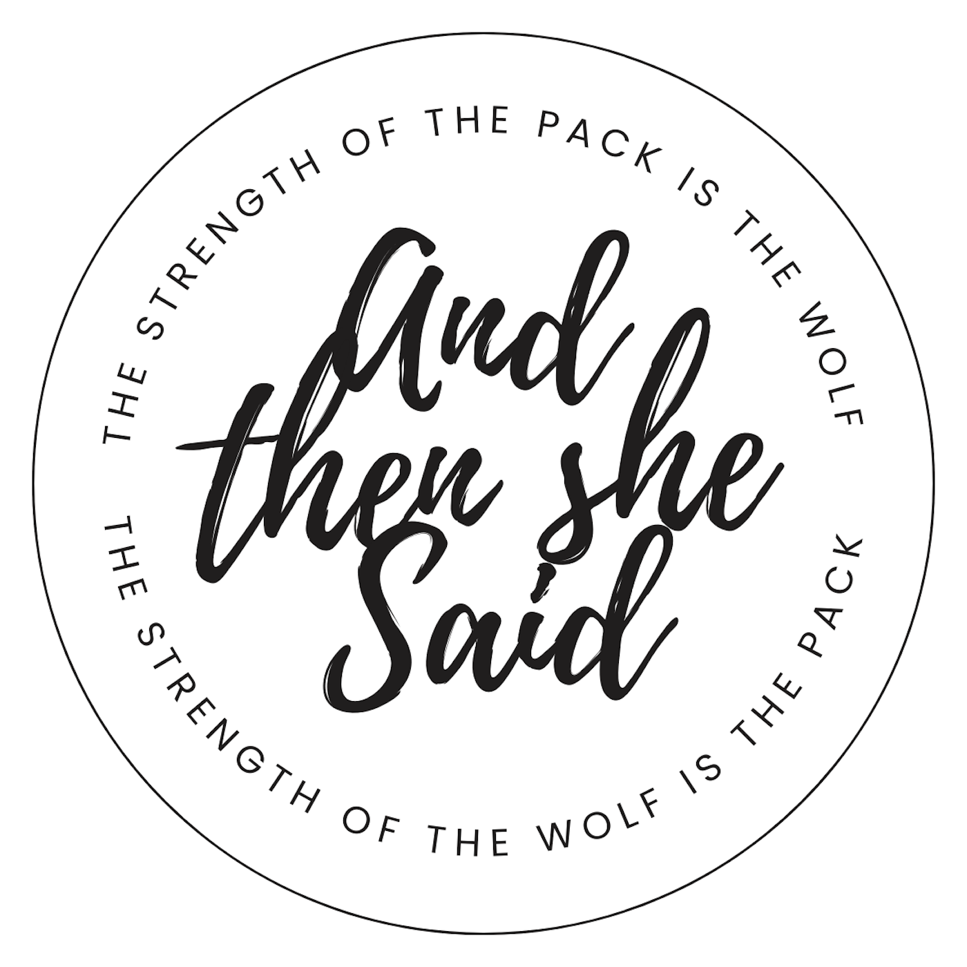 And Then She Said…