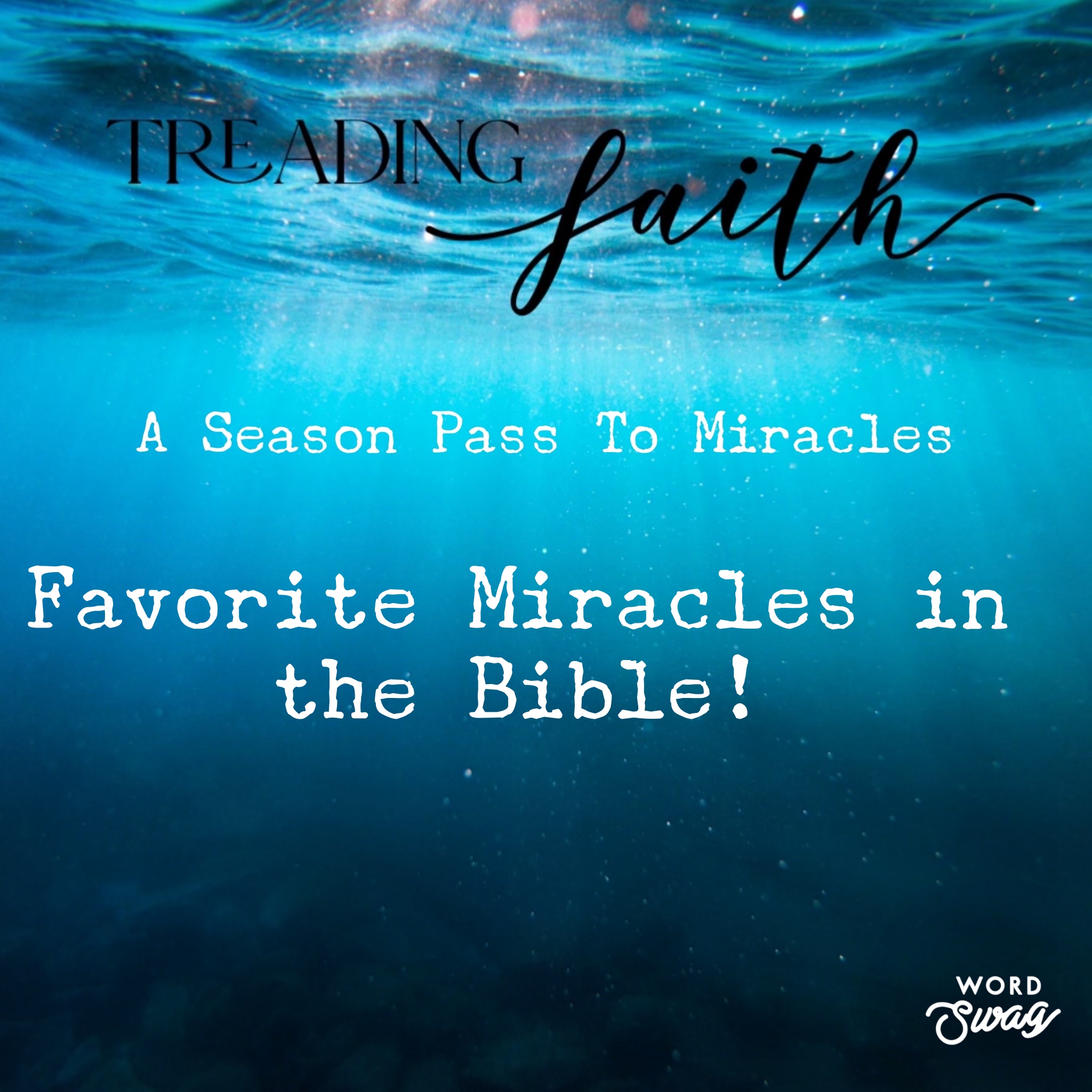 Favorite Miracles in the Bible