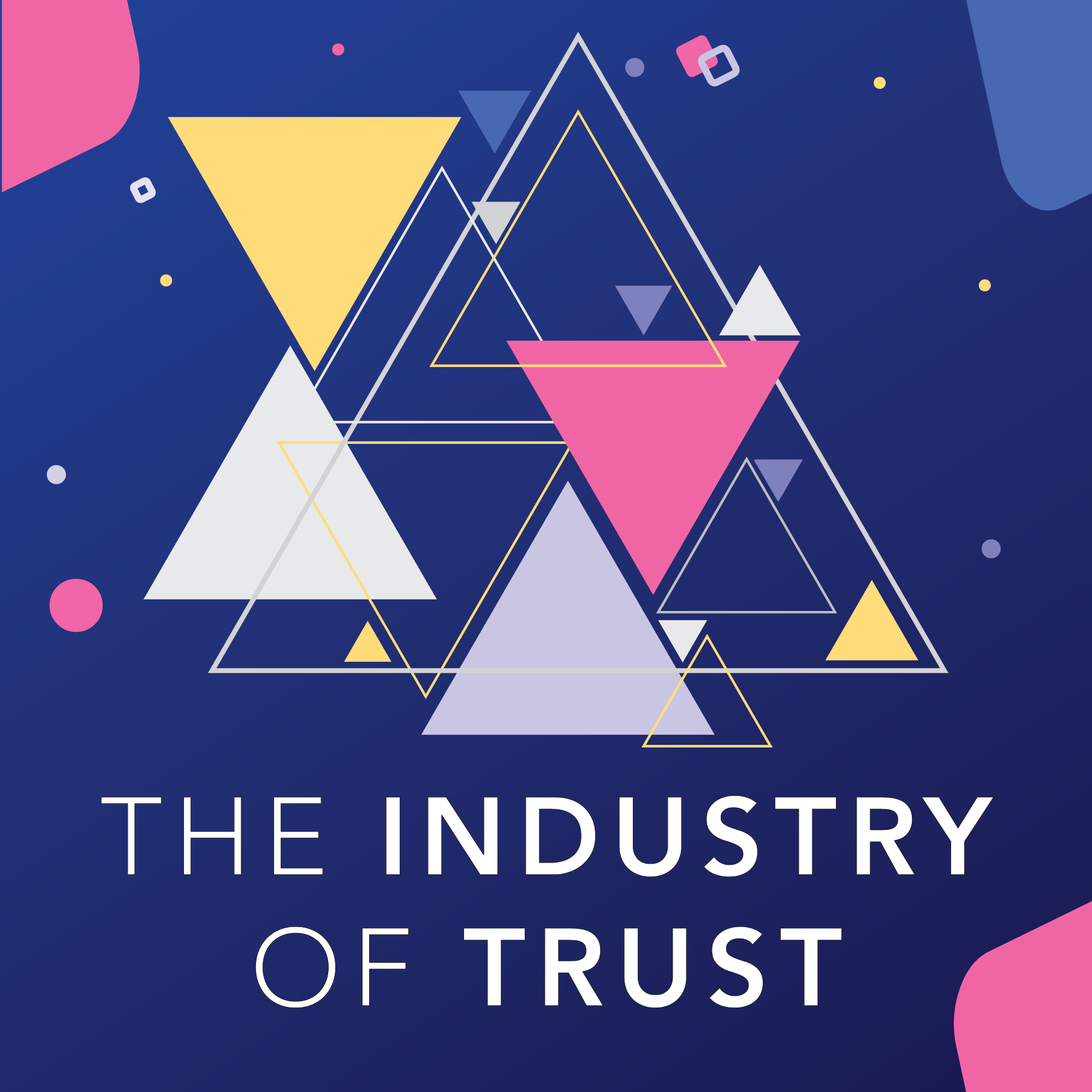Artwork for podcast The Industry of Trust