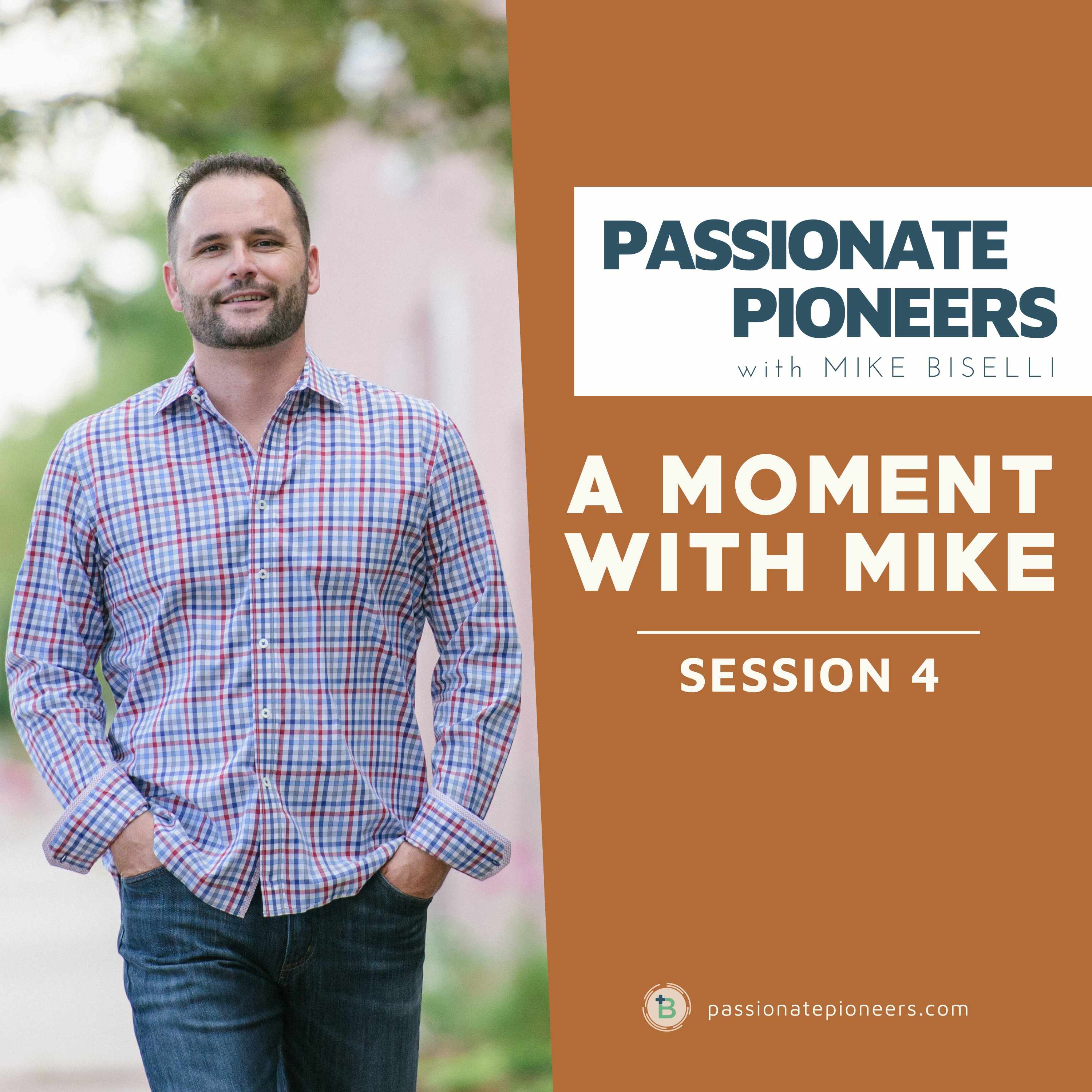 A Moment with Mike | Session 4