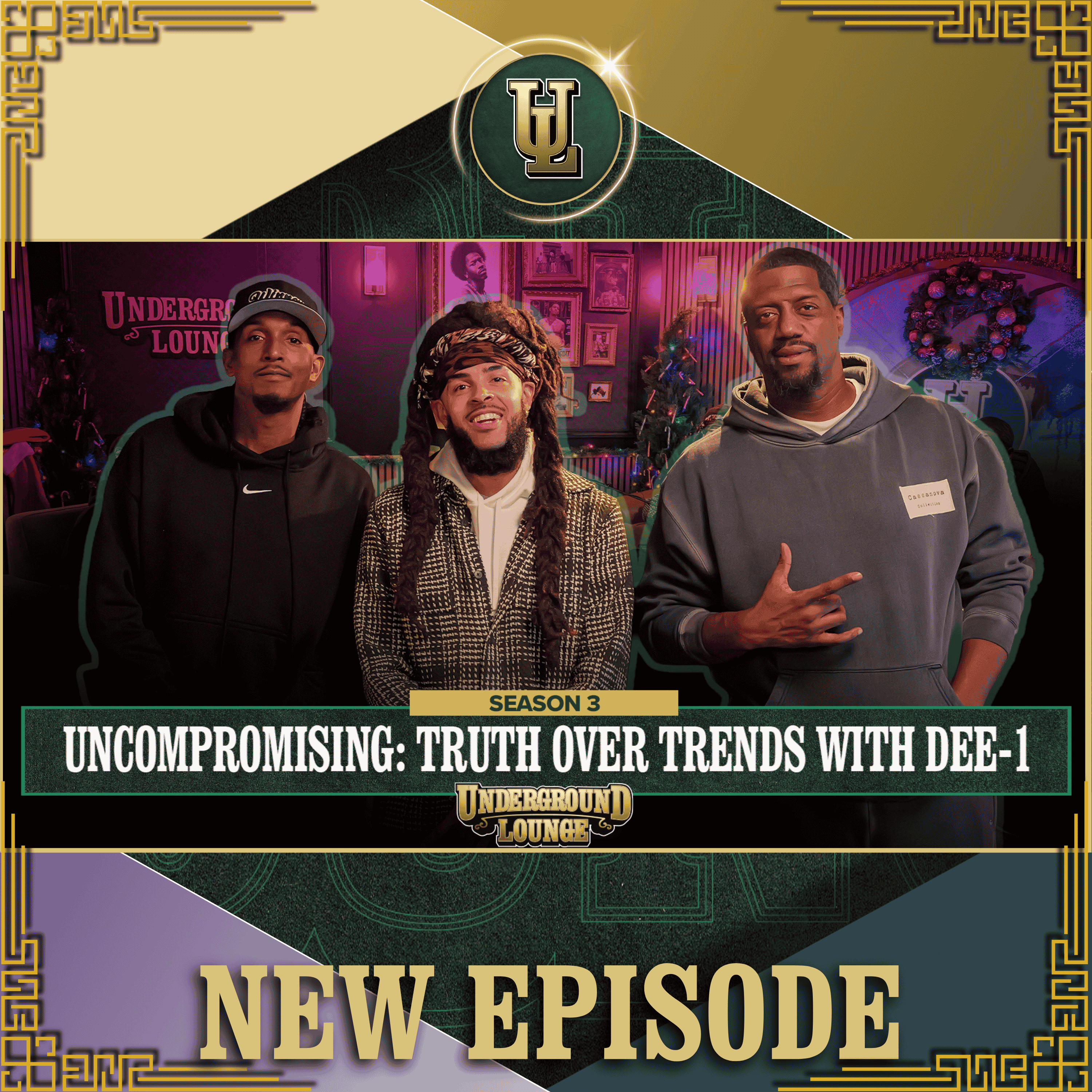 Uncompromising: Truth Over Trends W/ Dee-1 | The Underground Lounge S3 E.22