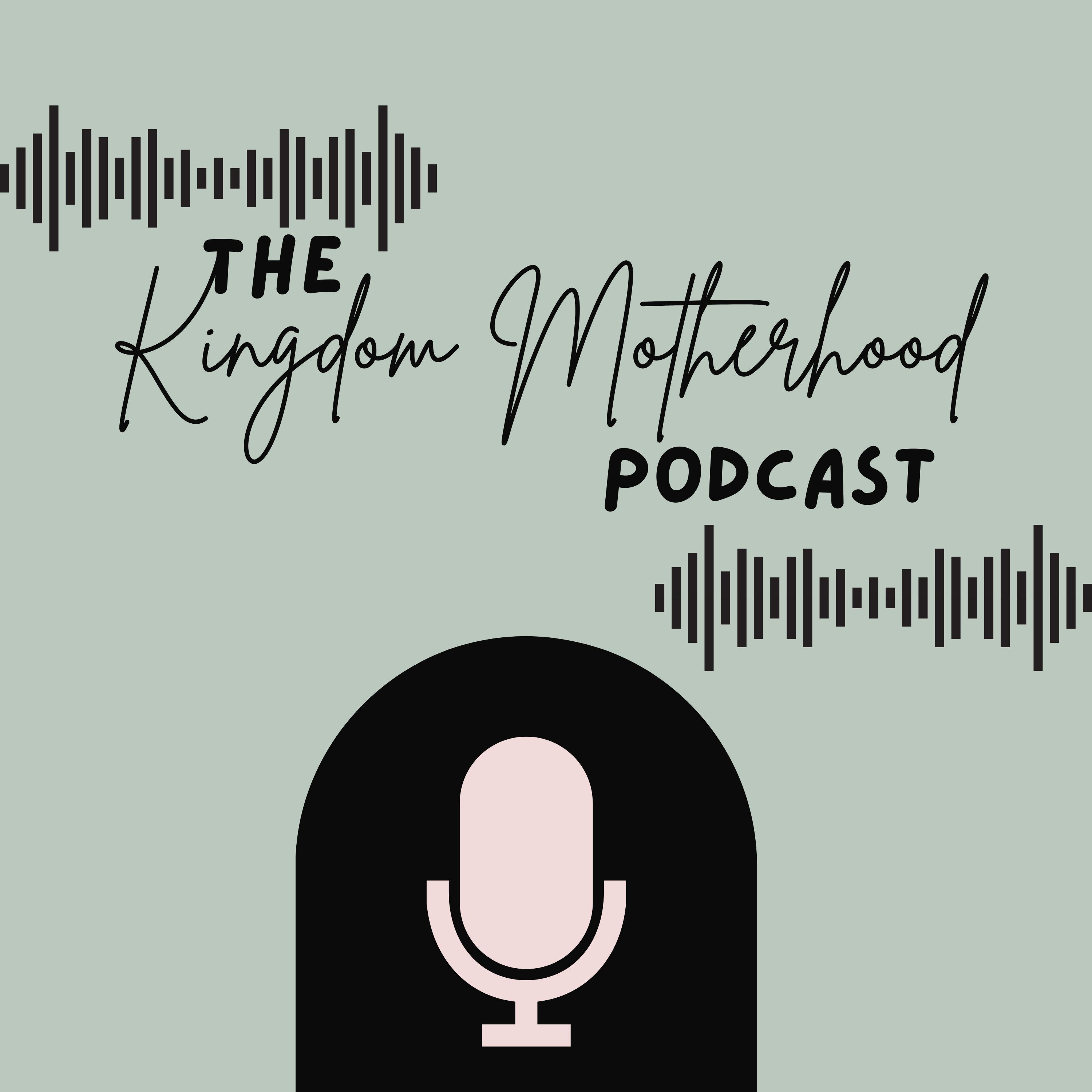 Artwork for The Kingdom Motherhood Podcast