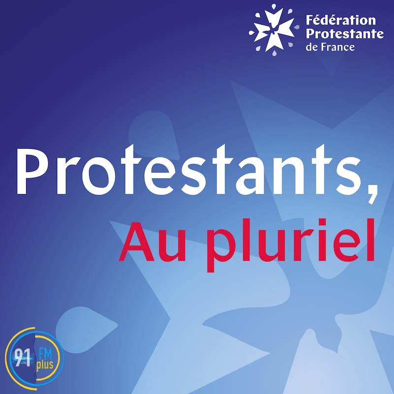 Artwork for podcast Protestants au pluriel