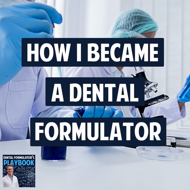 Artwork for podcast Dental Formulator's Playbook