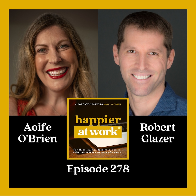 Artwork for podcast Happier At Work: Leadership, Culture, Performance