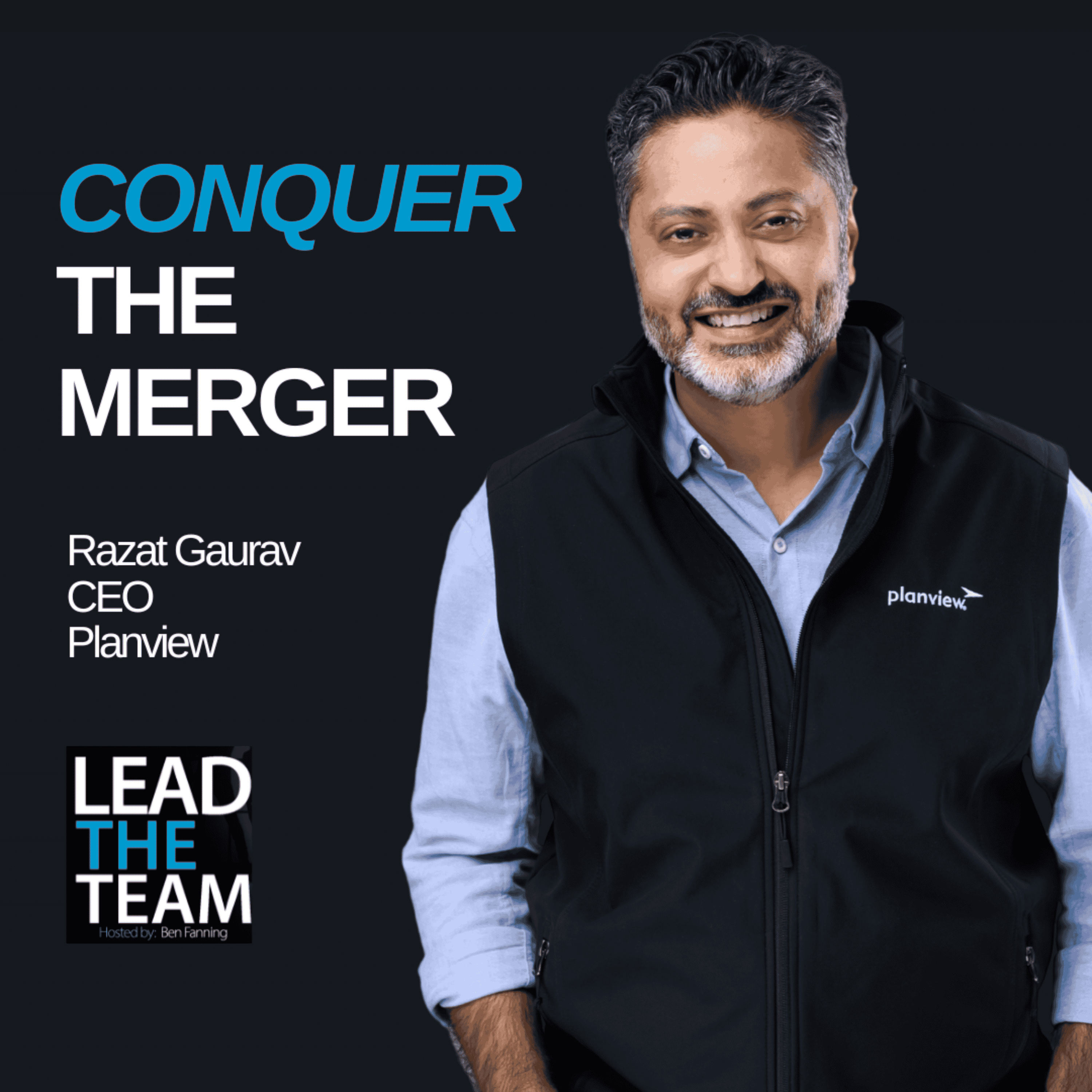 Conquer the Merger - CEO Planview, Razat Gaurav