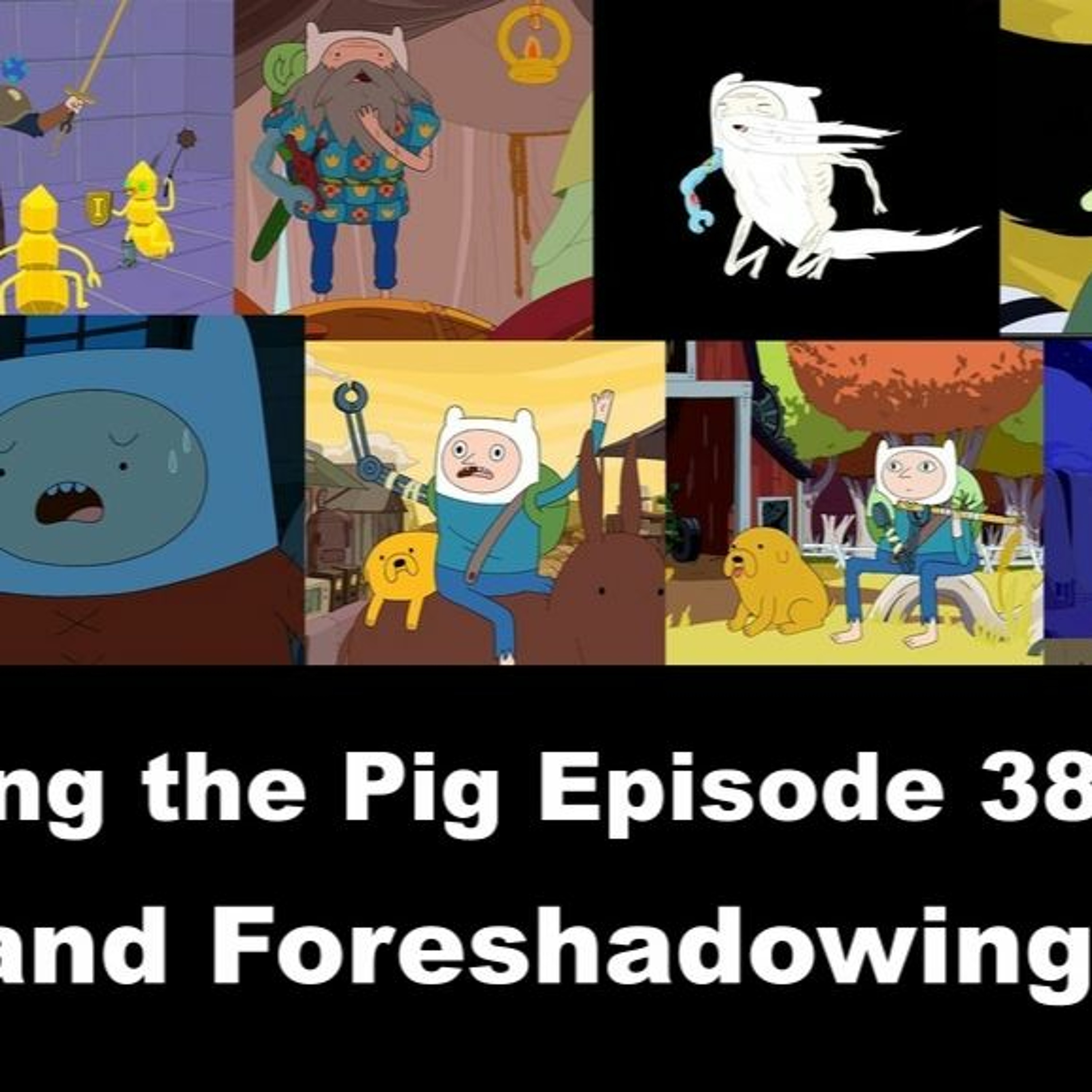 Flooping the Pig - An Adventure Time Podcast