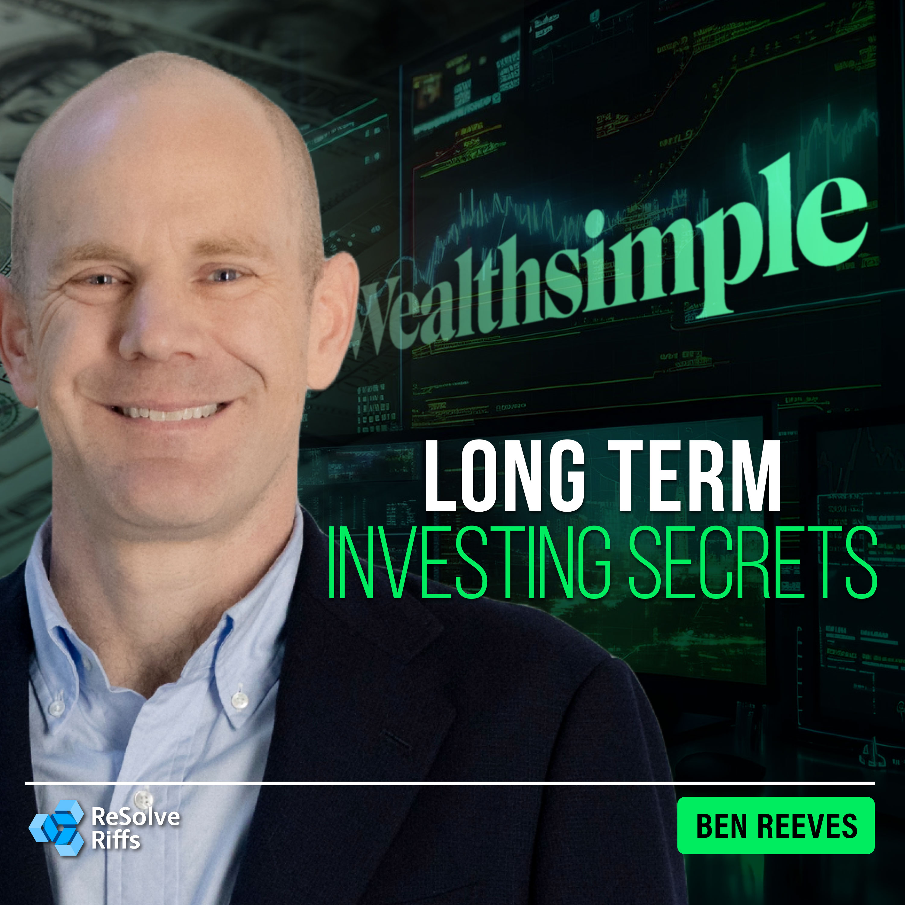 Ben Reeves: From Bridgewater to Wealthsimple: Institutional investing Through a Robo Advisor