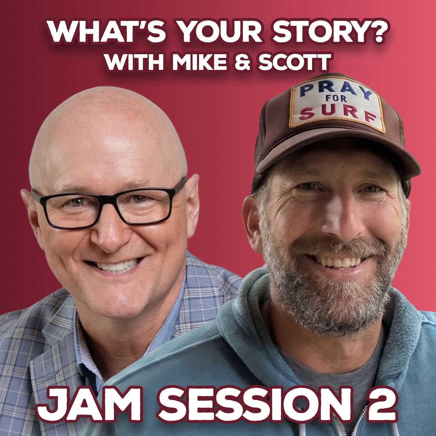 What\'s Your Story? with Mike & Scott