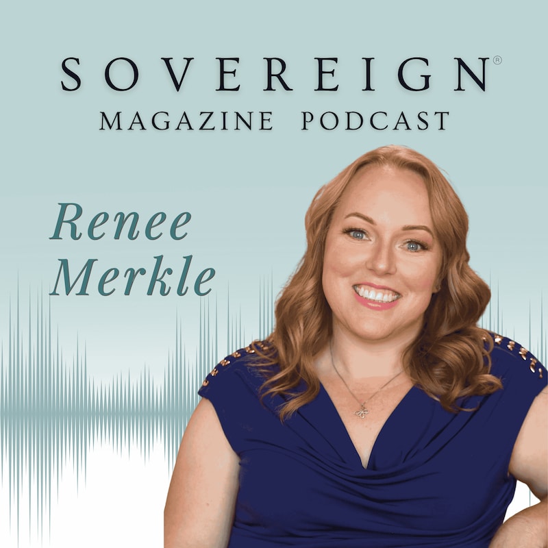 Artwork for podcast SOVEREIGN Magazine® Podcast