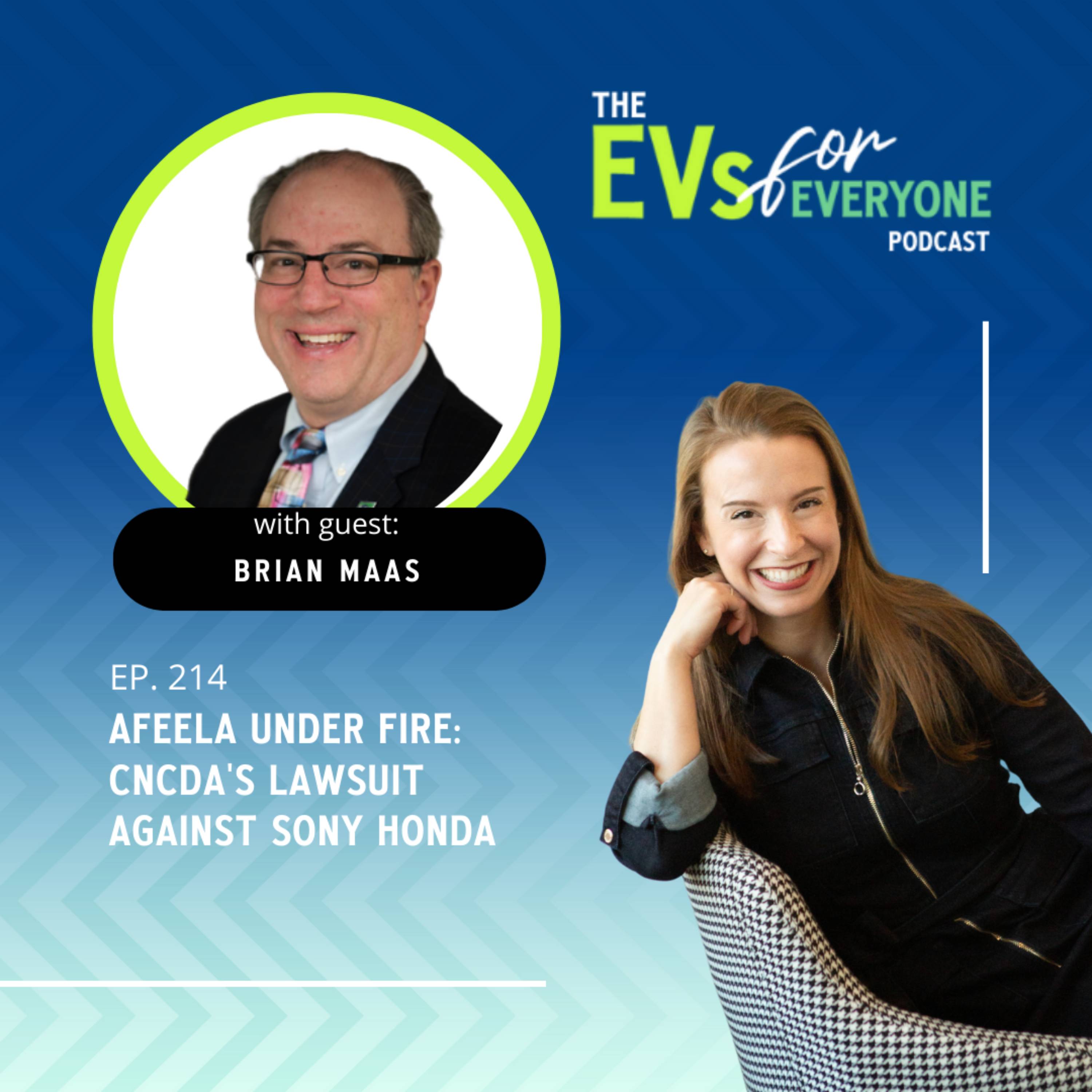 Ep. 214: Afeela Under Fire -> CNCDA's Lawsuit Against Sony Honda with Brian Maas