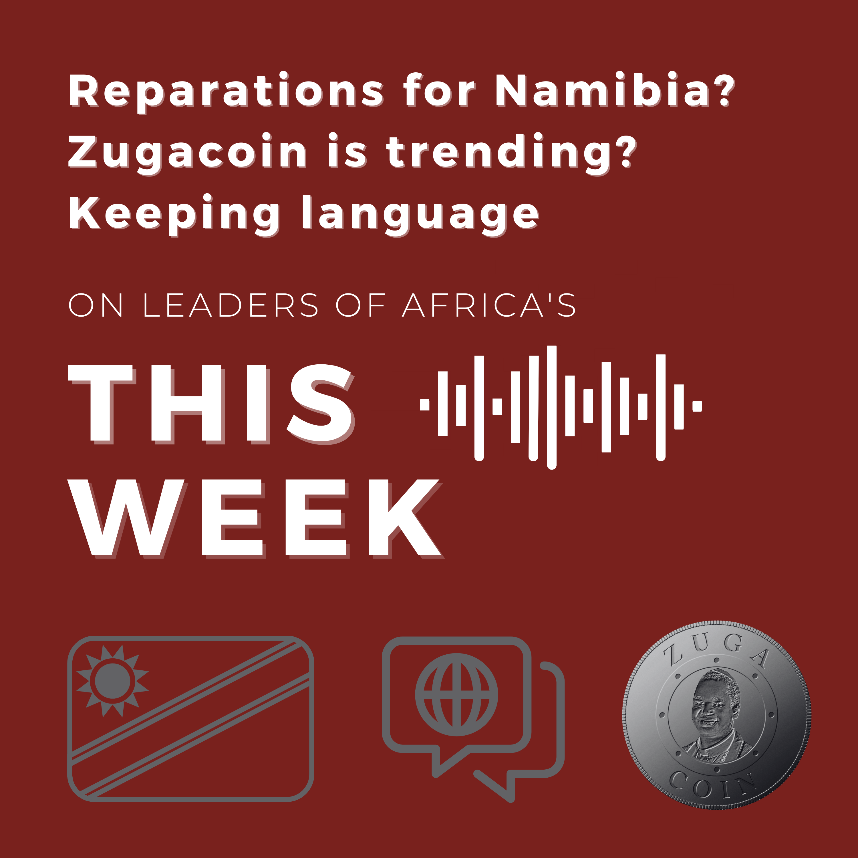 Artwork for podcast Leaders of Africa's This Week