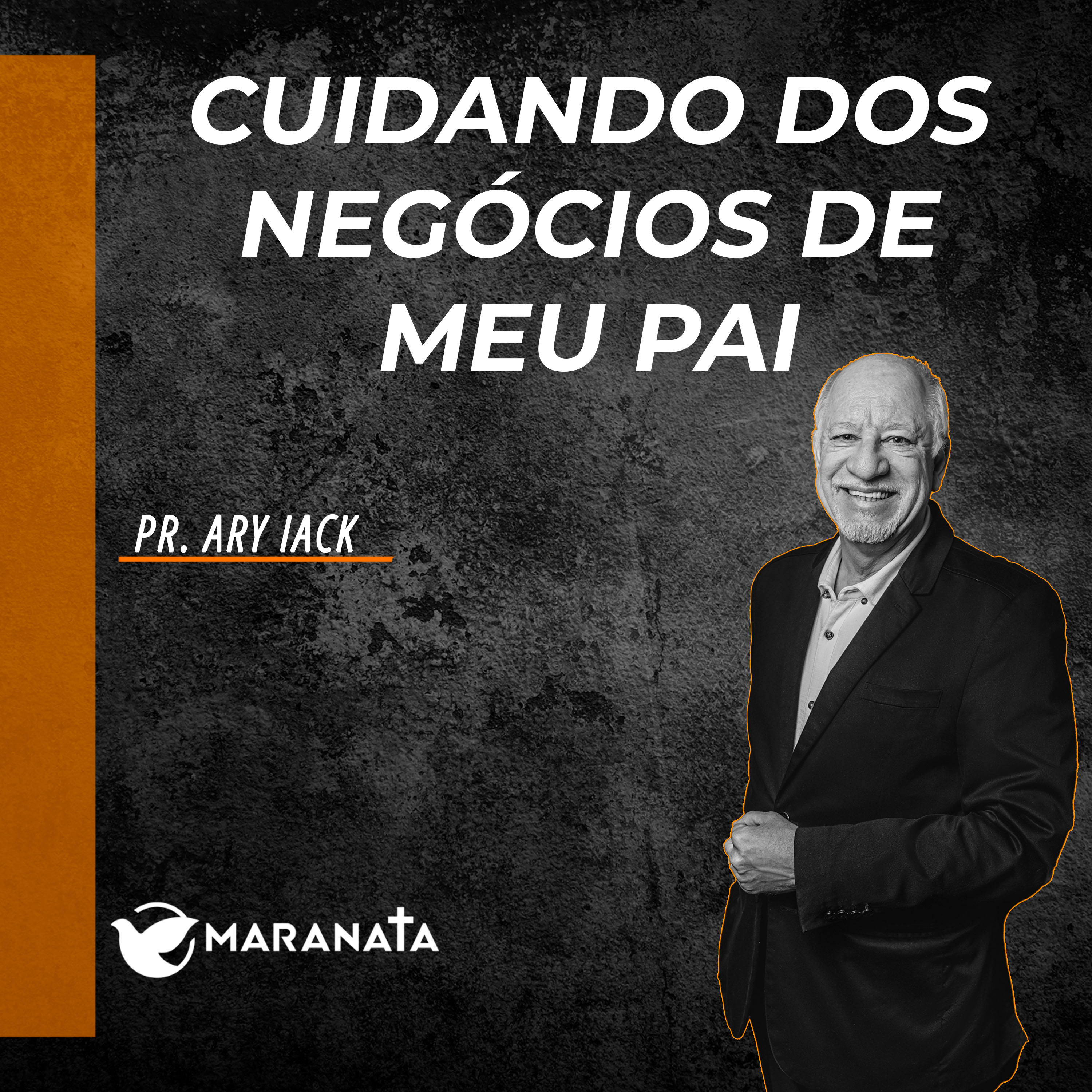 Cuidando dos negócios de meu pai - Pr. Ary Iack episode artwork
