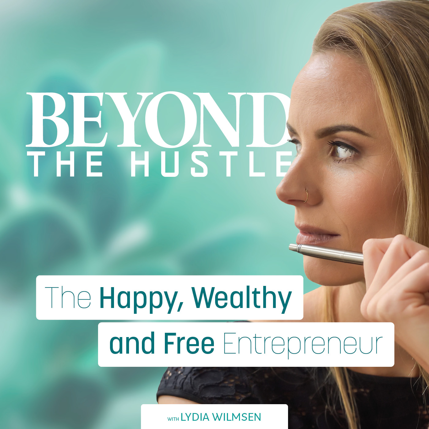 Artwork for Beyond the Hustle | The Happy, Wealthy and Free Entrepreneur