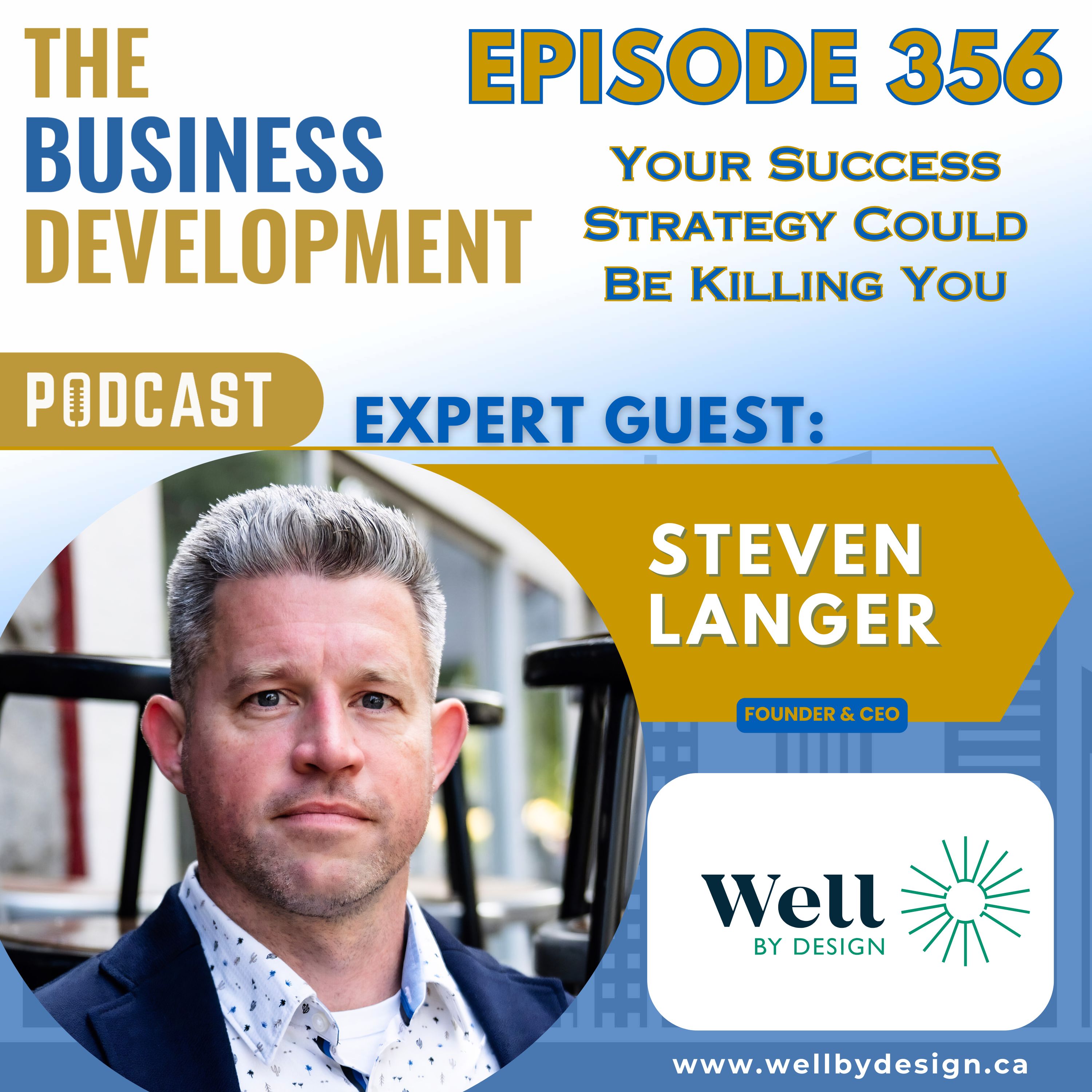 Your Success Strategy Could Be Killing You with Steven Langer Your Success Strategy Could Be Killing You with Steven Langer