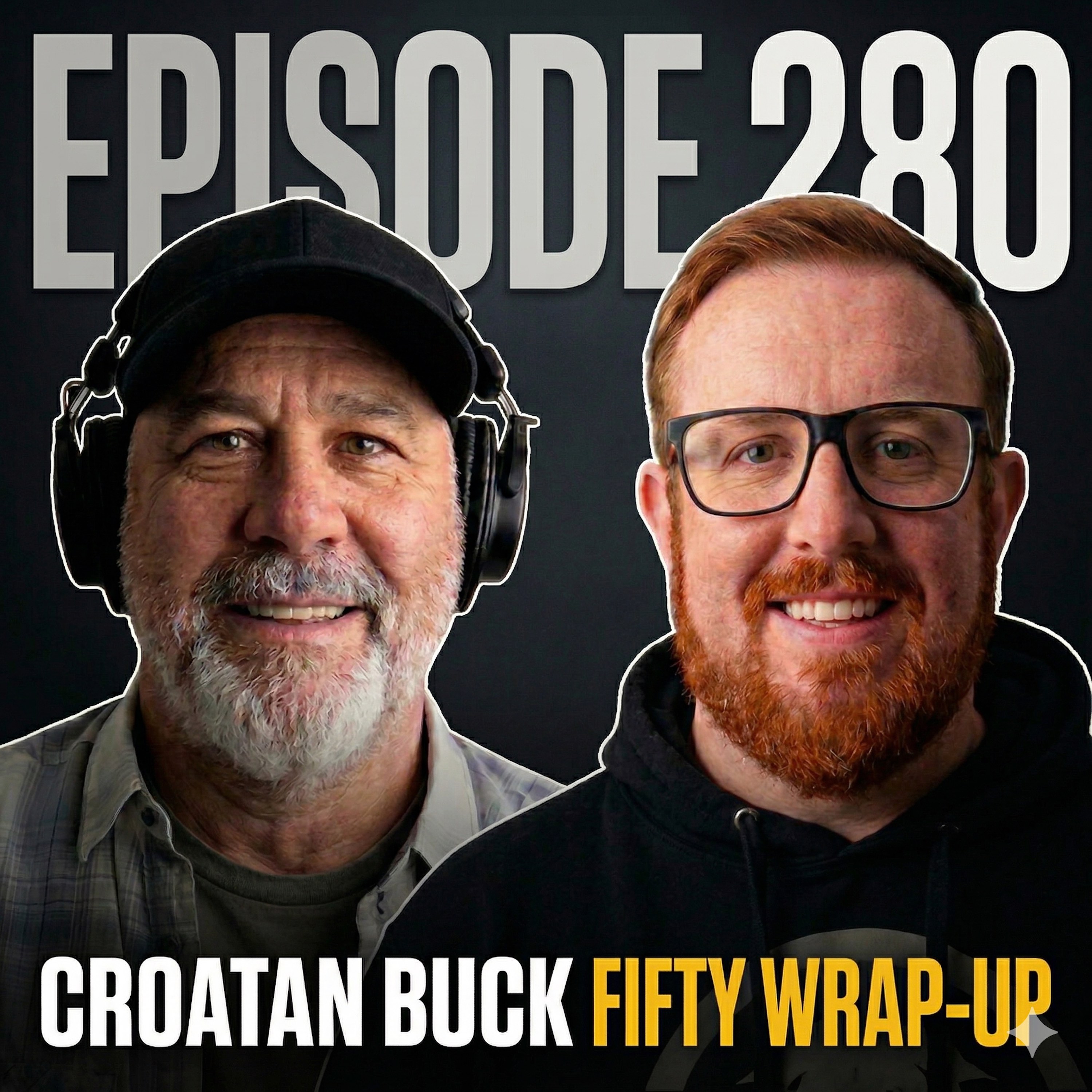 280: Croatan Buck Fifty Wrap-Up