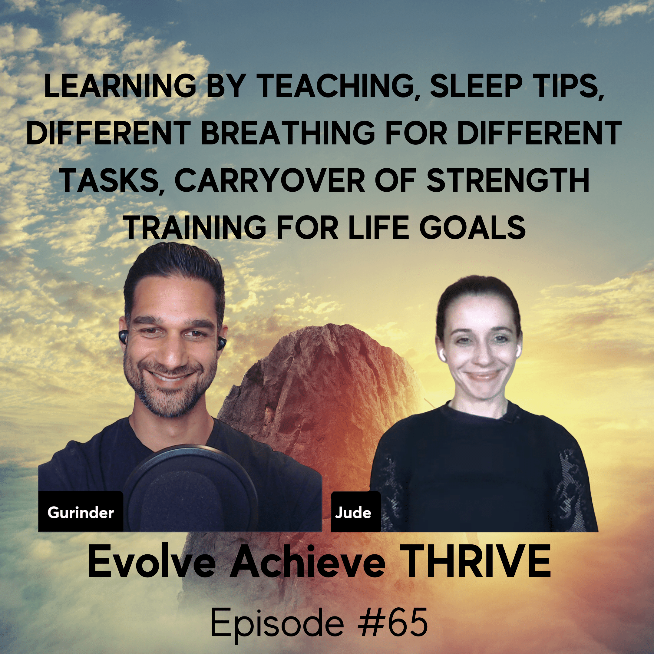 #65 Learning by Teaching, Sleep Tips, Different Types of Breathing for Different Tasks, Carryover of Strength Training for Life Goals