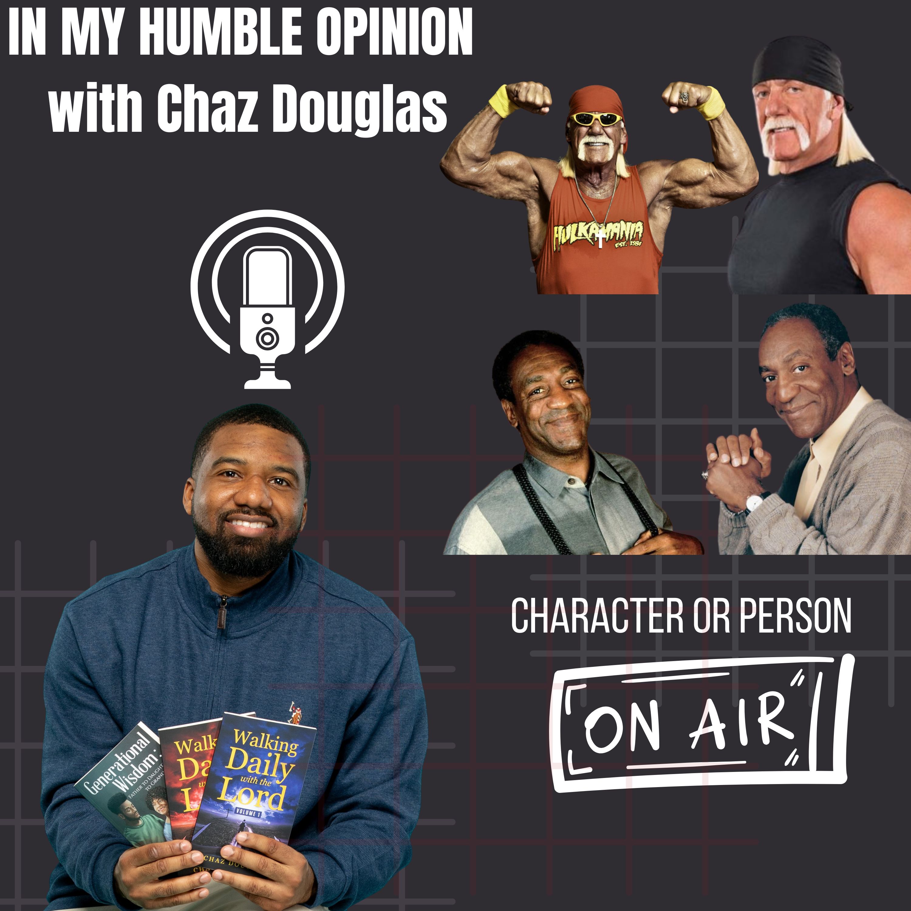 In My Humble Opinion with Chaz Douglas