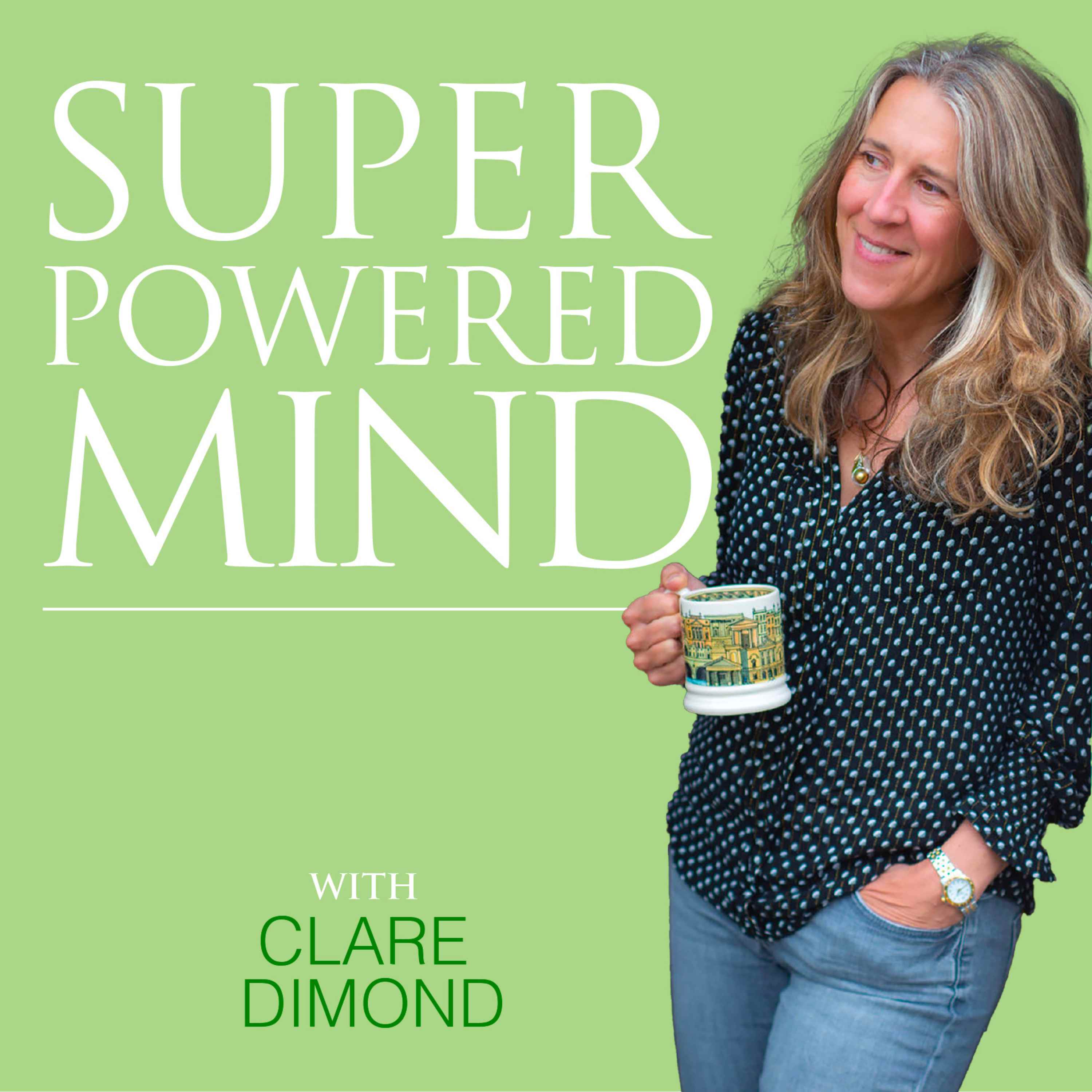 Superpowered Mind with Clare Dimond
