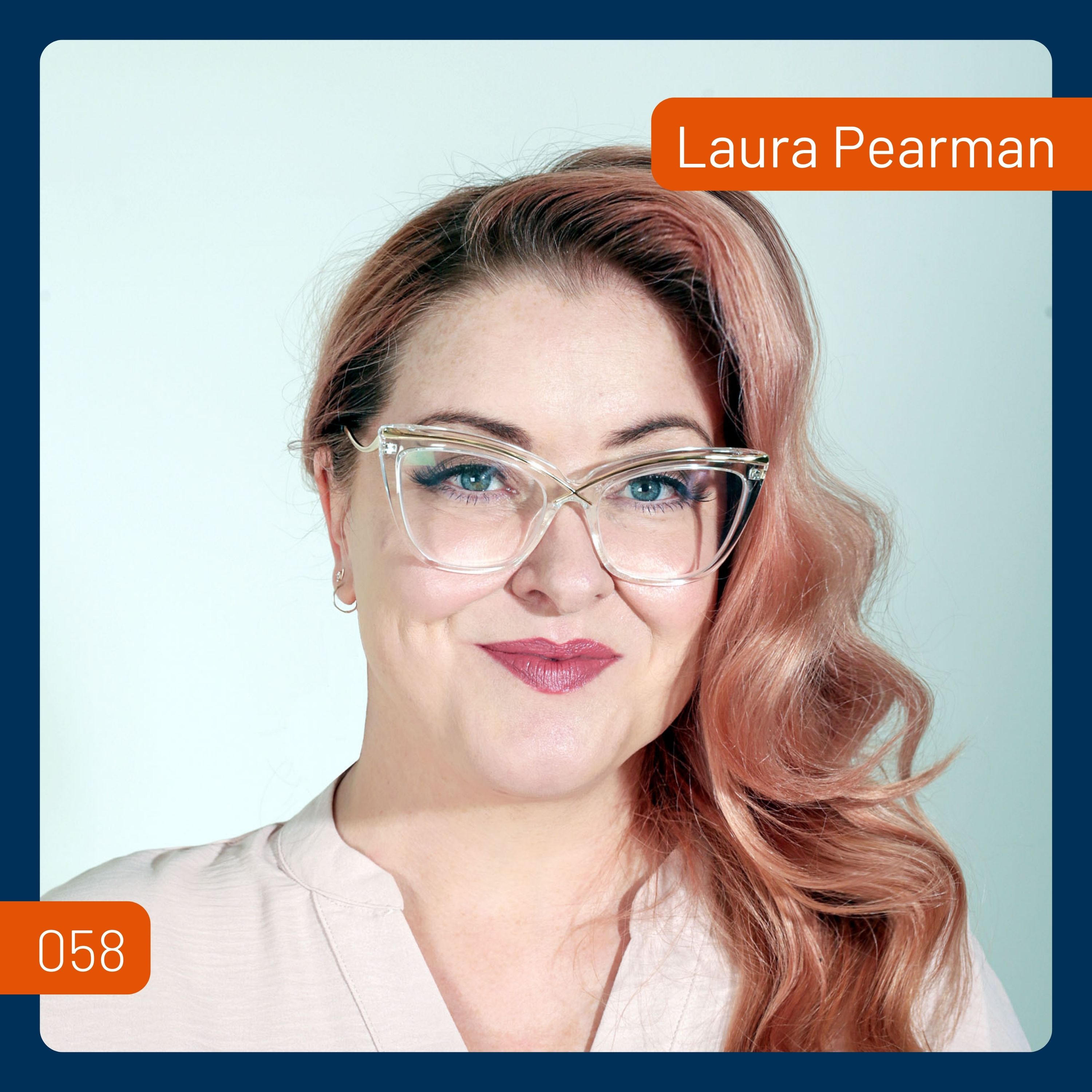 How To Update Your Personal Brand With Your Business with Laura Pearman | 058 How To Update Your Personal Brand With Your Business with Laura Pearman | 058