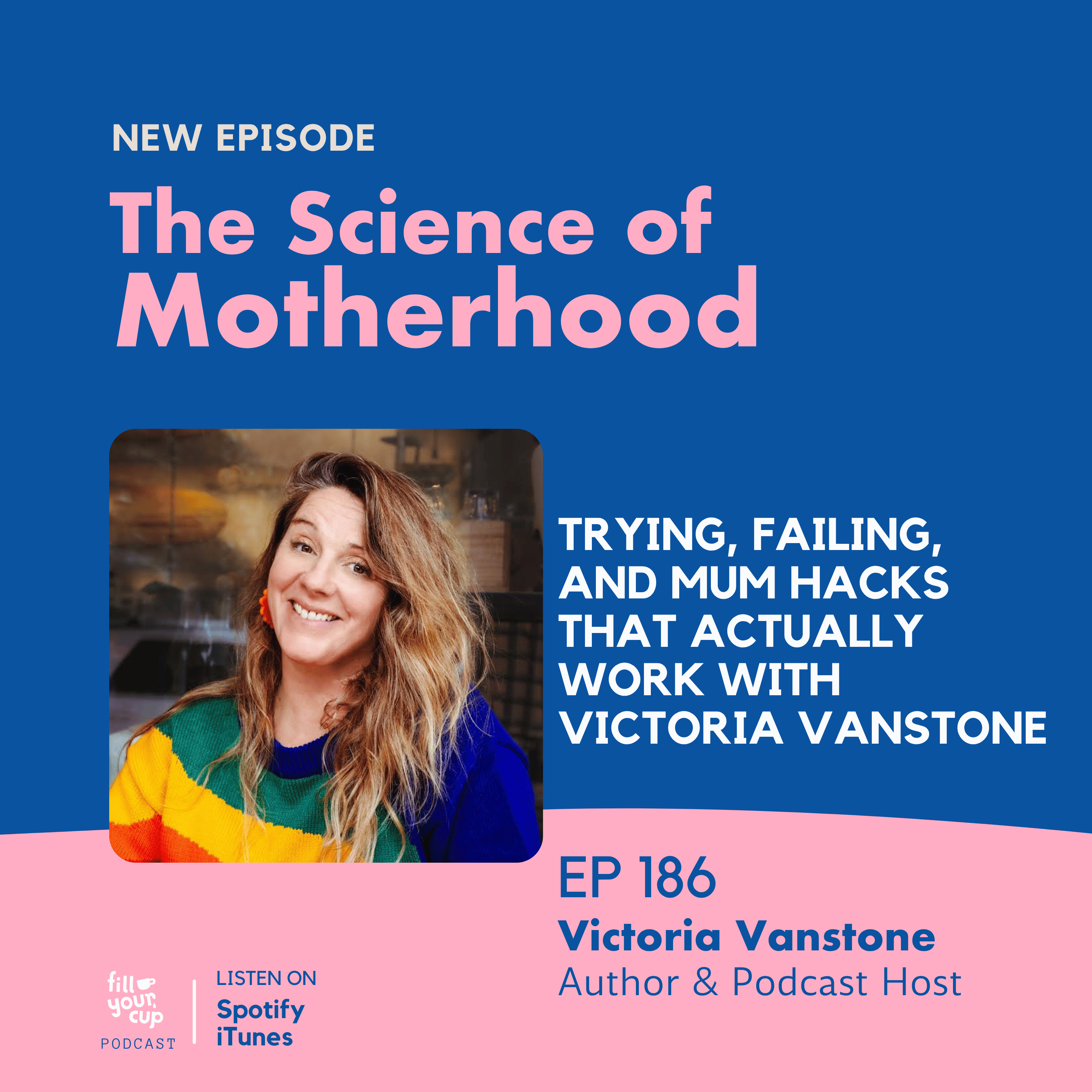Ep 186. Trying, Failing, and Mum Hacks That Actually Work with Victoria Vanstone