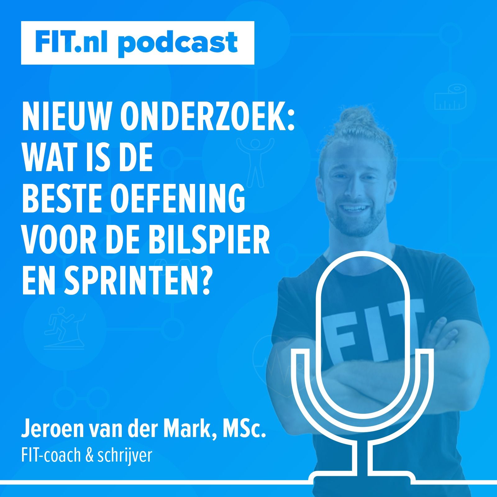 #61: Nieuw onderzoek: wat is de beste oefening voor de bilspier en sprintprestaties? - FIT-coaches Jeroen en Erik.