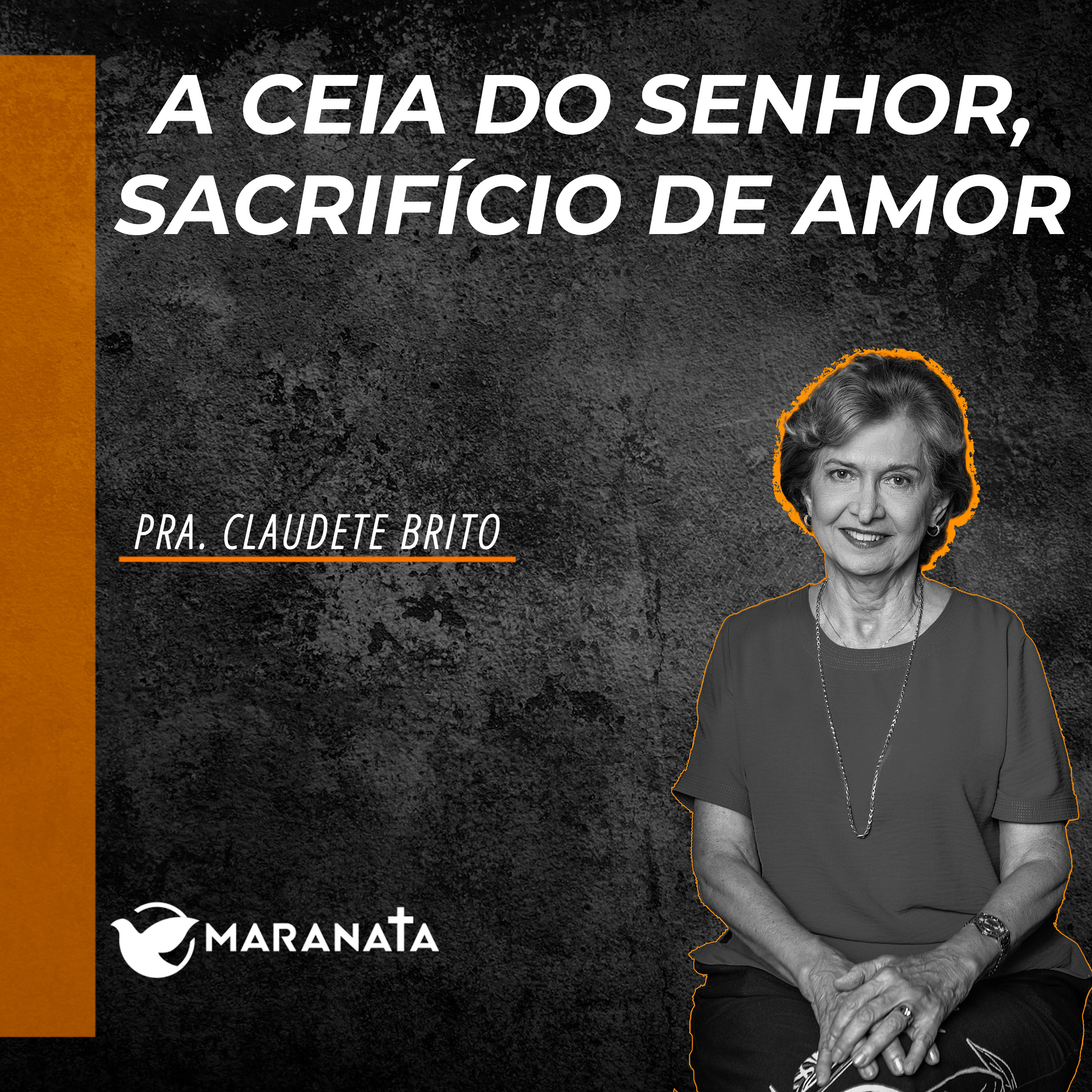 A ceia do Senhor, sacrifício de amor - Pra. Claudete Brito episode artwork