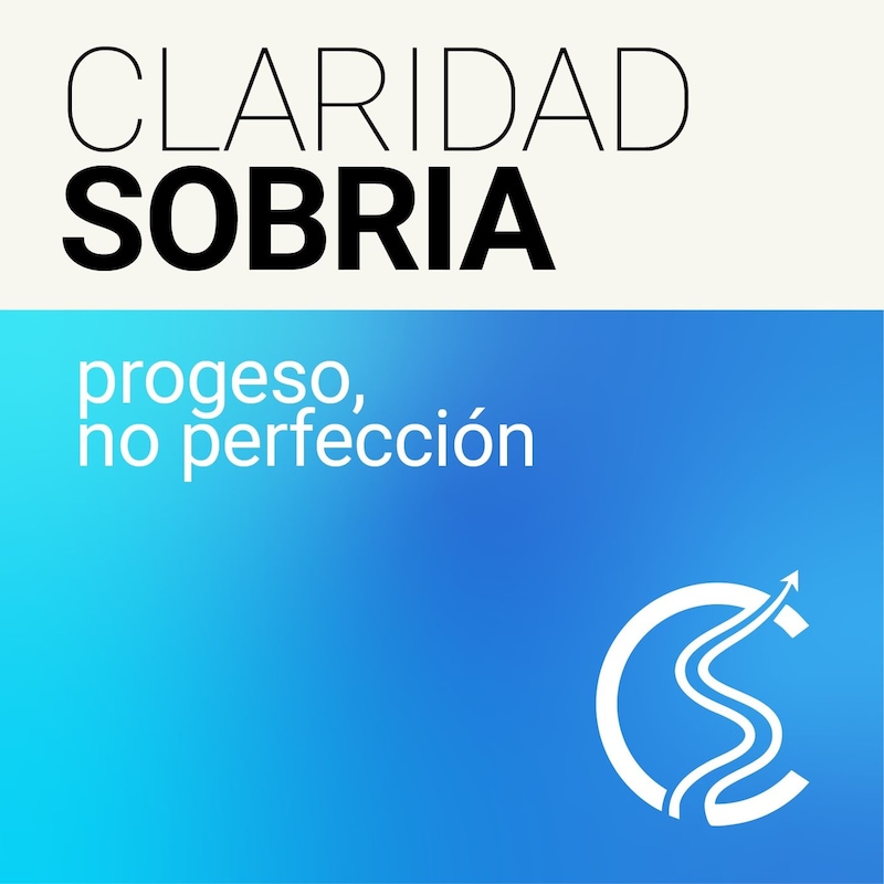 Artwork for podcast Claridad Sobria (antes Adiós Adicción)