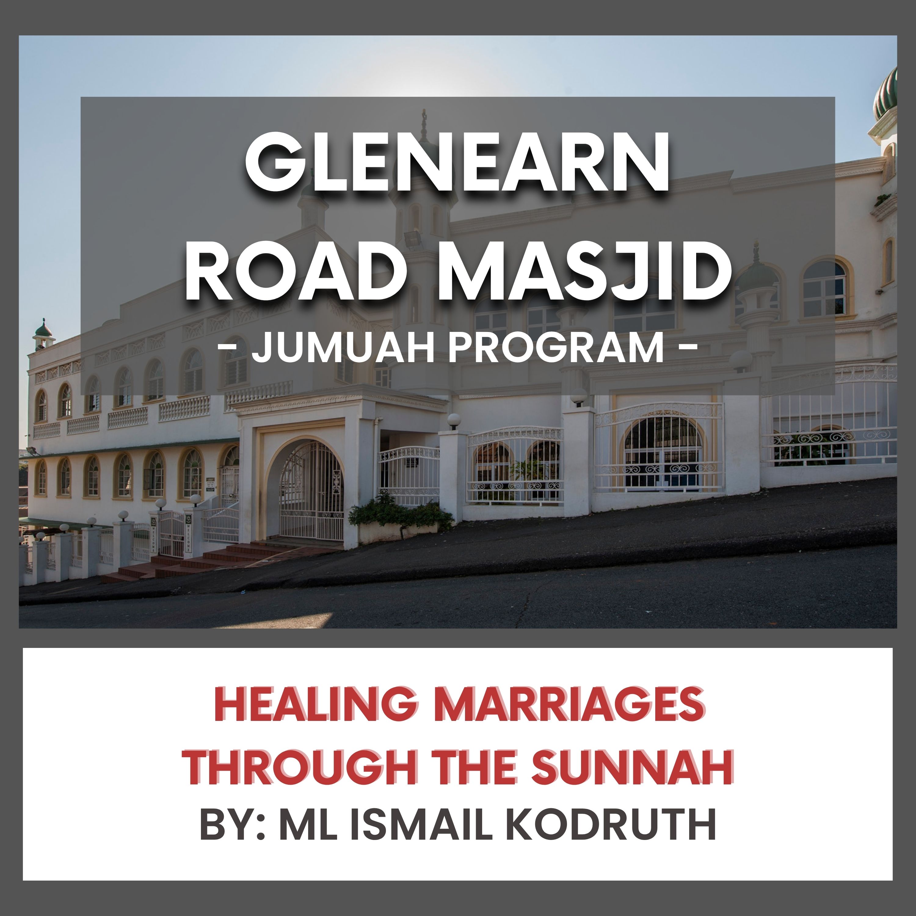 Healing Marriages through the Sunnah by Ml Ismail Kodruth