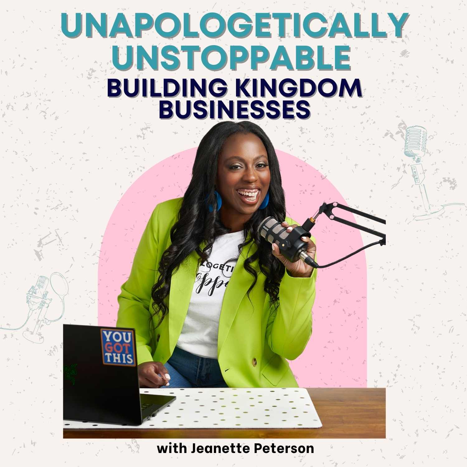 Show artwork for Unapologetically Unstoppable: Building Kingdom Businesses with the Holy Spirit