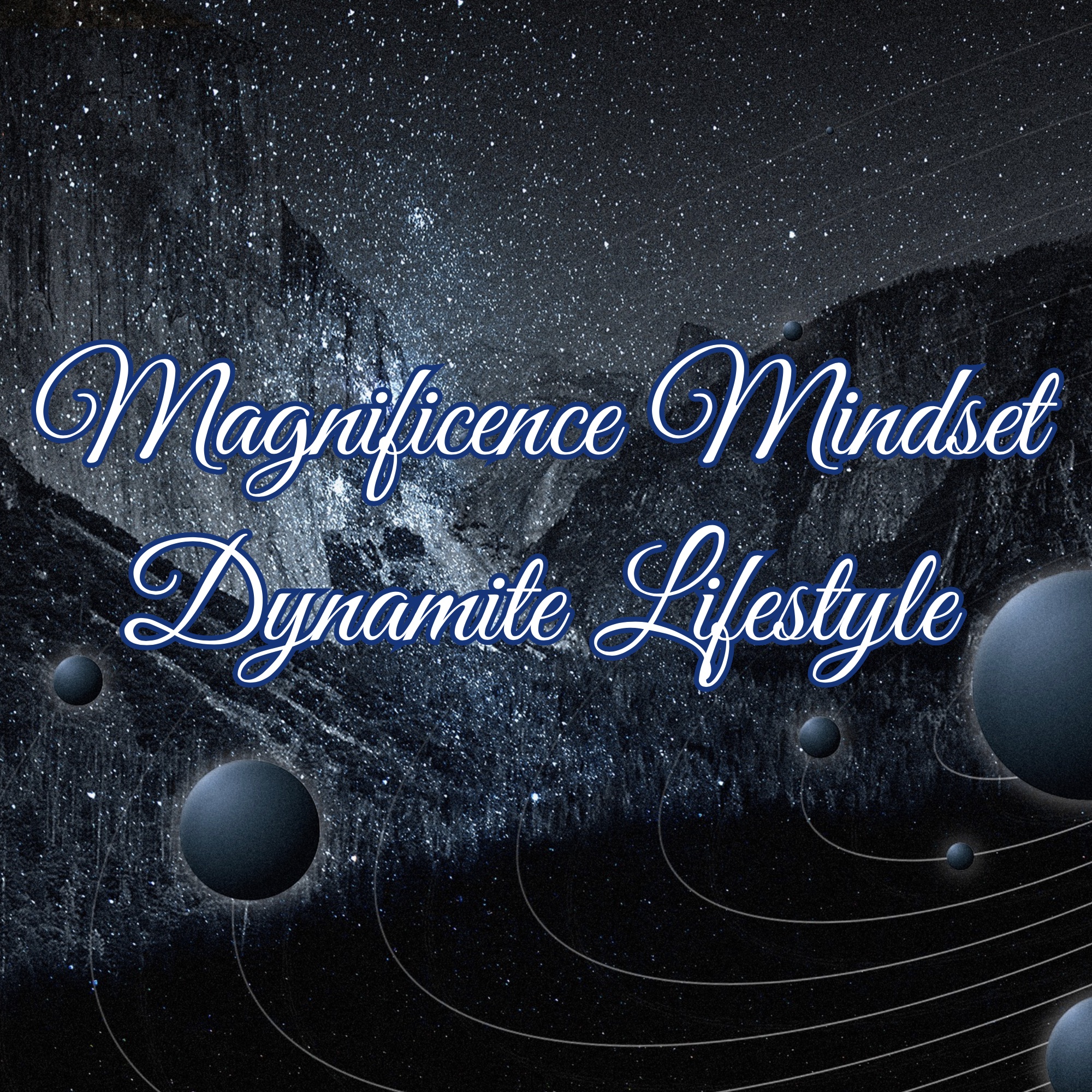 Artwork for Magnificence Mindset, Dynamite Lifestyle - Design Your Successful Life