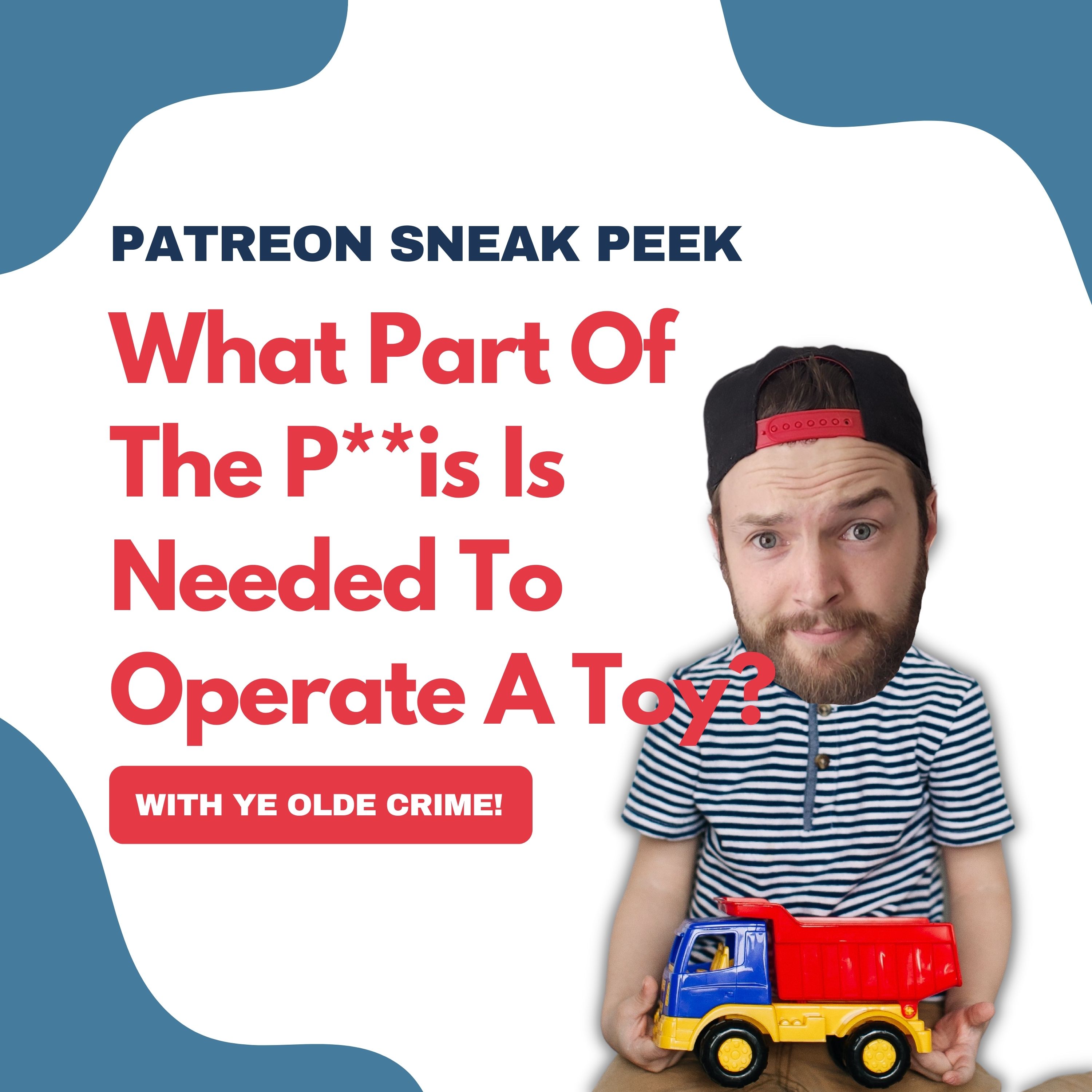 Patreon Sneak Peek | What Part Of The Penis Is Needed To Operate A Toy?